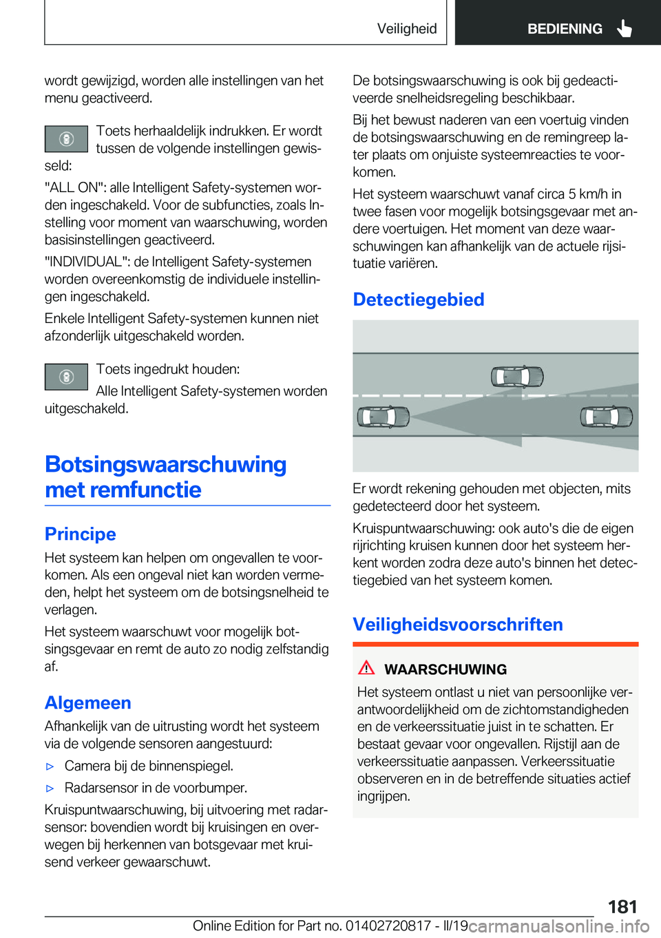 BMW X4 2019  Instructieboekjes (in Dutch) �w�o�r�d�t��g�e�w�i�j�z�i�g�d�,��w�o�r�d�e�n��a�l�l�e��i�n�s�t�e�l�l�i�n�g�e�n��v�a�n��h�e�t�m�e�n�u��g�e�a�c�t�i�v�e�e�r�d�.
�T�o�e�t�s��h�e�r�h�a�a�l�d�e�l�i�j�k��i�n�d�r�u�k�k�e�n�.��E�r�