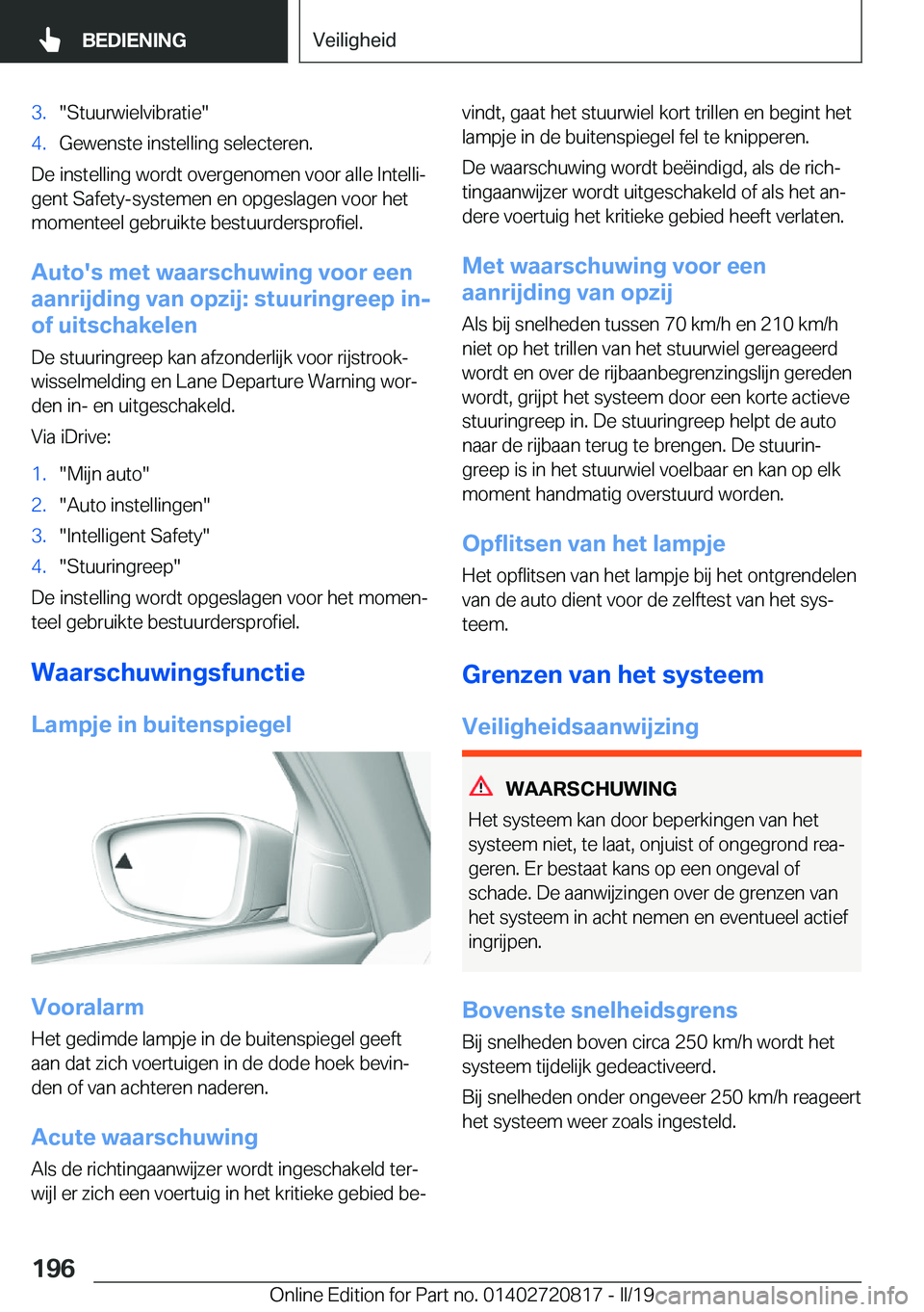 BMW X4 2019  Instructieboekjes (in Dutch) �3�.��S�t�u�u�r�w�i�e�l�v�i�b�r�a�t�i�e��4�.�G�e�w�e�n�s�t�e��i�n�s�t�e�l�l�i�n�g��s�e�l�e�c�t�e�r�e�n�.
�D�e��i�n�s�t�e�l�l�i�n�g��w�o�r�d�t��o�v�e�r�g�e�n�o�m�e�n��v�o�o�r��a�l�l�e��I�n�t�