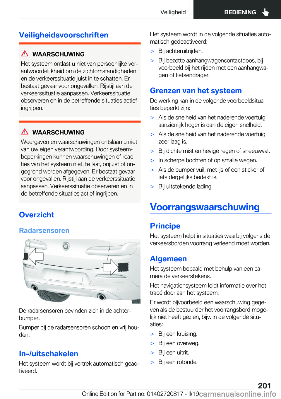 BMW X4 2019  Instructieboekjes (in Dutch) �V�e�i�l�i�g�h�e�i�d�s�v�o�o�r�s�c�h�r�i�f�t�e�n
�W�A�A�R�S�C�H�U�W�I�N�G
�H�e�t��s�y�s�t�e�e�m��o�n�t�l�a�s�t��u��n�i�e�t��v�a�n��p�e�r�s�o�o�n�l�i�j�k�e��v�e�rj
�a�n�t�w�o�o�r�d�e�l�i�j�k�h�
