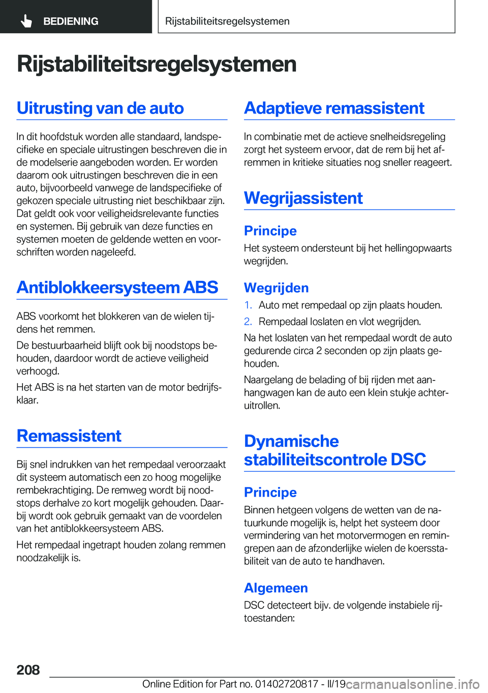 BMW X4 2019  Instructieboekjes (in Dutch) �R�i�j�s�t�a�b�i�l�i�t�e�i�t�s�r�e�g�e�l�s�y�s�t�e�m�e�n�U�i�t�r�u�s�t�i�n�g��v�a�n��d�e��a�u�t�o
�I�n��d�i�t��h�o�o�f�d�s�t�u�k��w�o�r�d�e�n��a�l�l�e��s�t�a�n�d�a�a�r�d�,��l�a�n�d�s�p�ej�c�