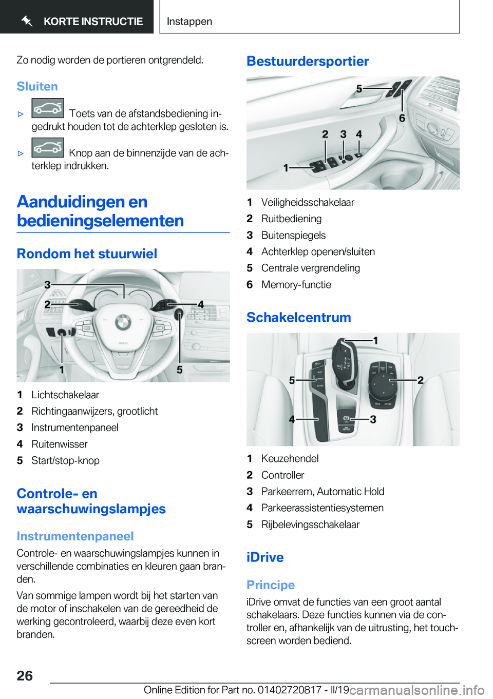BMW X4 2019  Instructieboekjes (in Dutch) �Z�o��n�o�d�i�g��w�o�r�d�e�n��d�e��p�o�r�t�i�e�r�e�n��o�n�t�g�r�e�n�d�e�l�d�.
�S�l�u�i�t�e�n'x���T�o�e�t�s��v�a�n��d�e��a�f�s�t�a�n�d�s�b�e�d�i�e�n�i�n�g��i�nj
�g�e�d�r�u�k�t��h�o�u�d