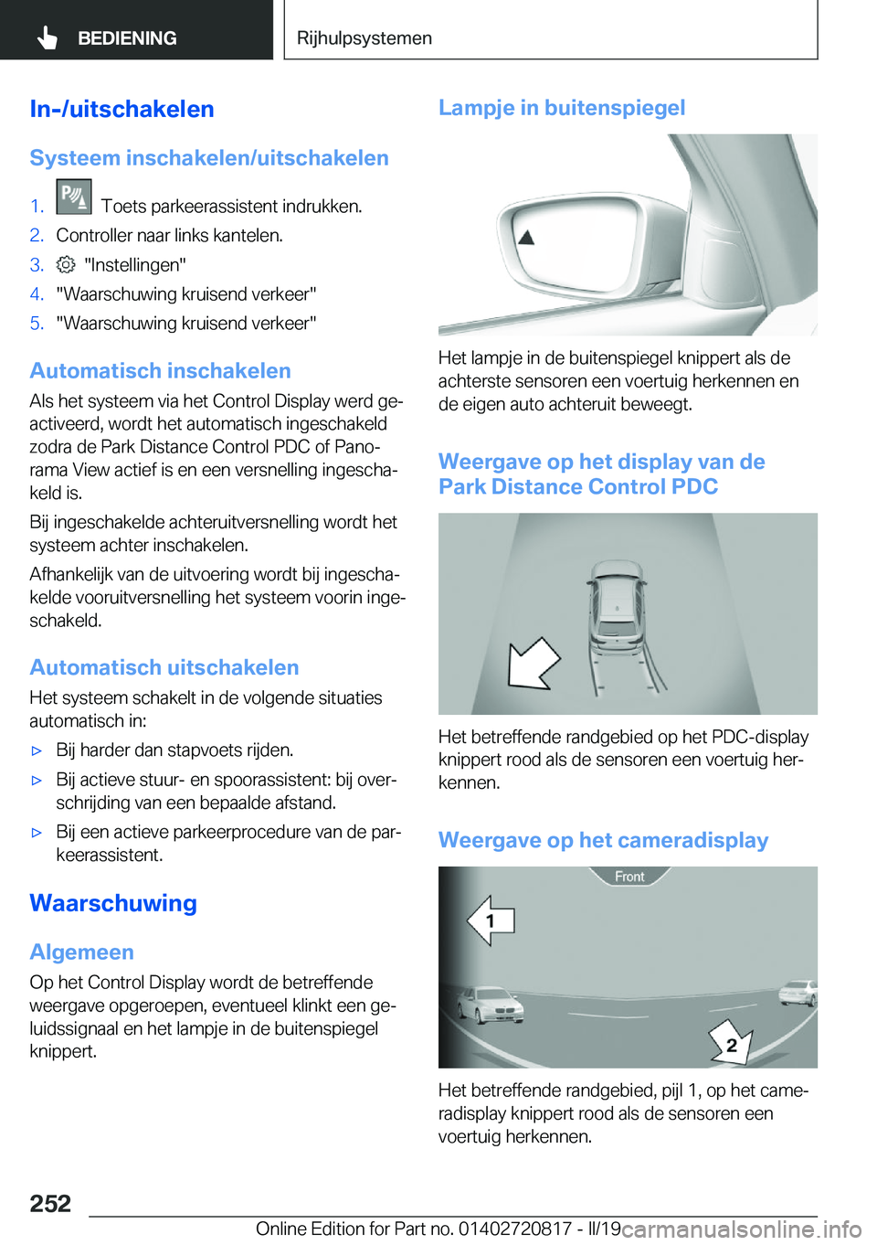 BMW X4 2019  Instructieboekjes (in Dutch) �I�n�-�/�u�i�t�s�c�h�a�k�e�l�e�n
�S�y�s�t�e�e�m��i�n�s�c�h�a�k�e�l�e�n�/�u�i�t�s�c�h�a�k�e�l�e�n�1�.���T�o�e�t�s��p�a�r�k�e�e�r�a�s�s�i�s�t�e�n�t��i�n�d�r�u�k�k�e�n�.�2�.�C�o�n�t�r�o�l�l�e�r��n�