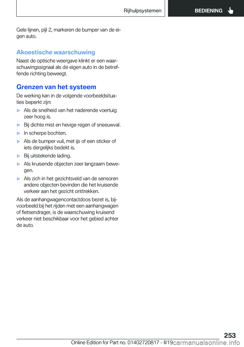 BMW X4 2019  Instructieboekjes (in Dutch) �G�e�l�e��l�i�j�n�e�n�,��p�i�j�l��2�,��m�a�r�k�e�r�e�n��d�e��b�u�m�p�e�r��v�a�n��d�e��e�ij�g�e�n��a�u�t�o�.
�A�k�o�e�s�t�i�s�c�h�e��w�a�a�r�s�c�h�u�w�i�n�g
�N�a�a�s�t��d�e��o�p�t�i�s�c�h
