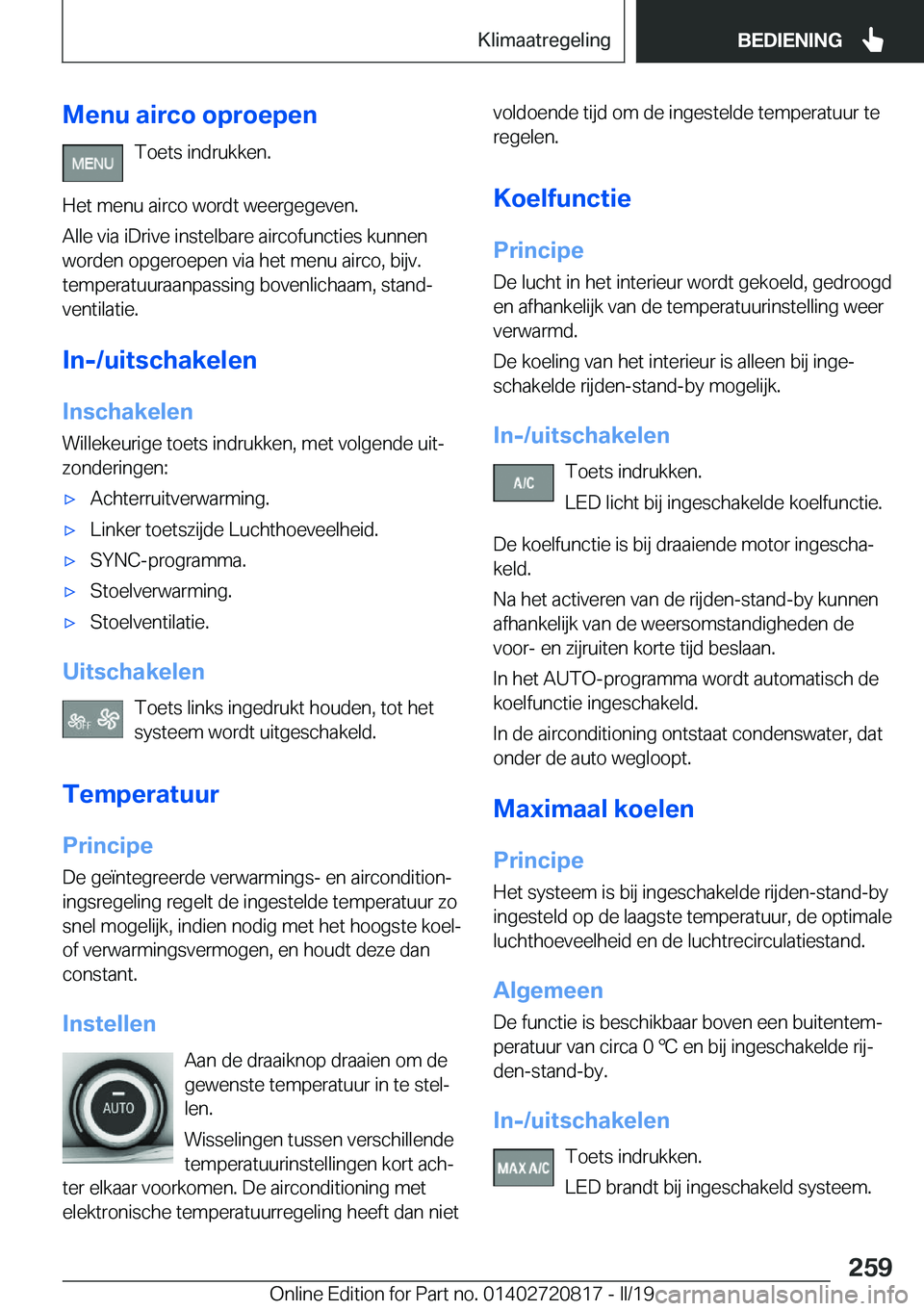 BMW X4 2019  Instructieboekjes (in Dutch) �M�e�n�u��a�i�r�c�o��o�p�r�o�e�p�e�n�T�o�e�t�s��i�n�d�r�u�k�k�e�n�.
�H�e�t��m�e�n�u��a�i�r�c�o��w�o�r�d�t��w�e�e�r�g�e�g�e�v�e�n�. �A�l�l�e��v�i�a��i�D�r�i�v�e��i�n�s�t�e�l�b�a�r�e��a�i�r�c