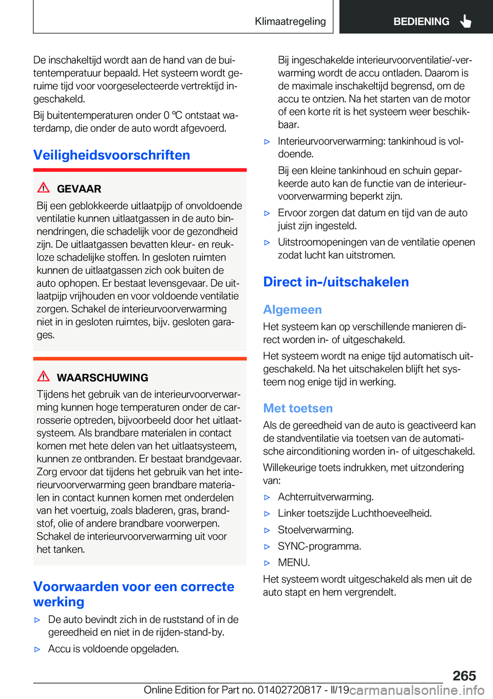 BMW X4 2019  Instructieboekjes (in Dutch) �D�e��i�n�s�c�h�a�k�e�l�t�i�j�d��w�o�r�d�t��a�a�n��d�e��h�a�n�d��v�a�n��d�e��b�u�ij
�t�e�n�t�e�m�p�e�r�a�t�u�u�r��b�e�p�a�a�l�d�.��H�e�t��s�y�s�t�e�e�m��w�o�r�d�t��g�ej
�r�u�i�m�e��t�i