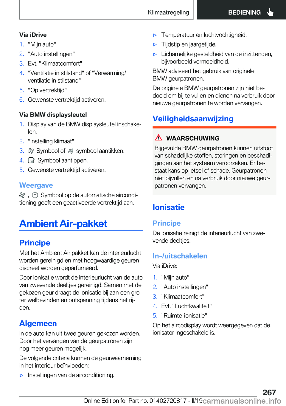 BMW X4 2019  Instructieboekjes (in Dutch) �V�i�a��i�D�r�i�v�e�1�.��M�i�j�n��a�u�t�o��2�.��A�u�t�o��i�n�s�t�e�l�l�i�n�g�e�n��3�.�E�v�t�.���K�l�i�m�a�a�t�c�o�m�f�o�r�t��4�.��V�e�n�t�i�l�a�t�i�e��i�n��s�t�i�l�s�t�a�n�d���o�f���V