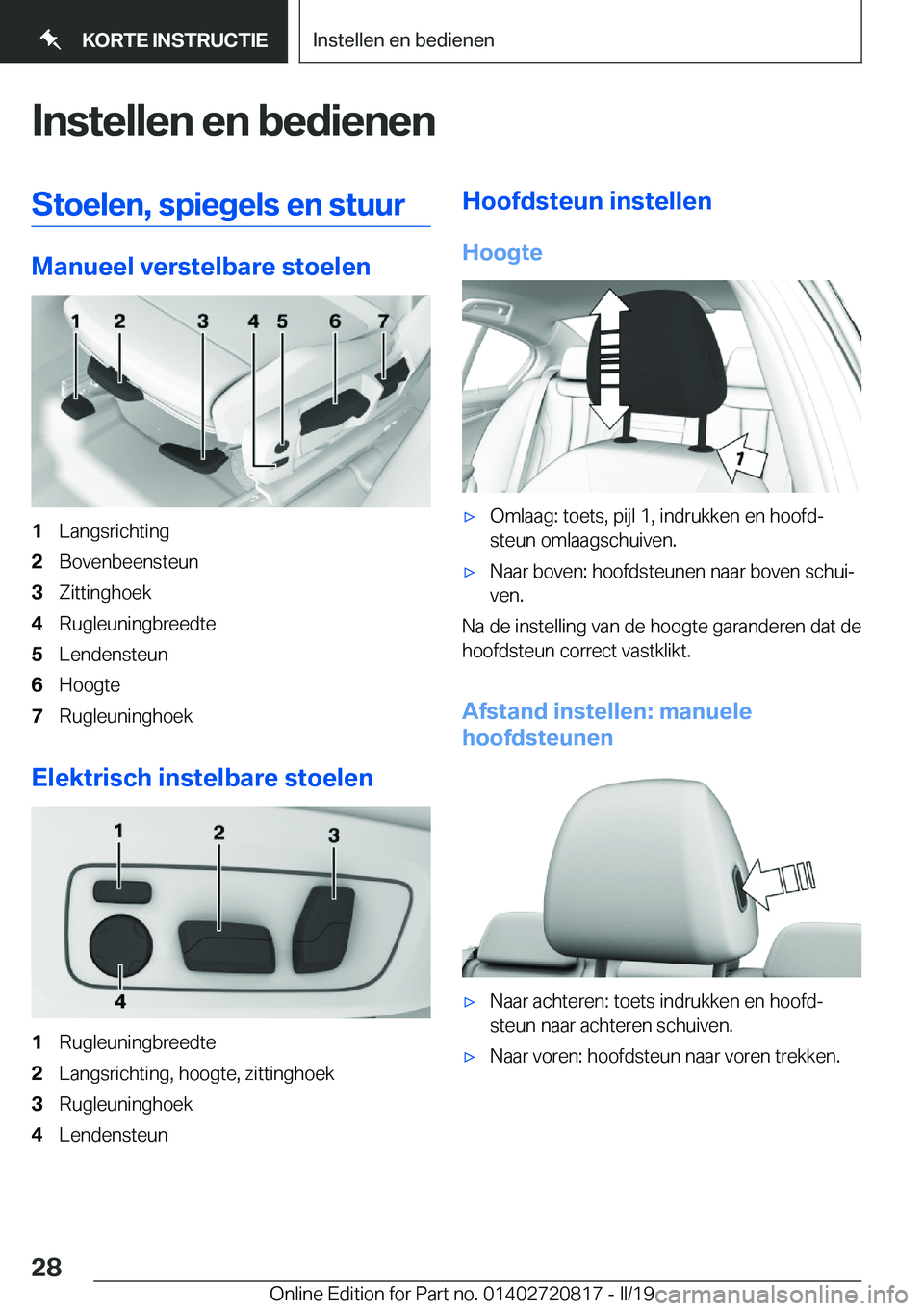 BMW X4 2019  Instructieboekjes (in Dutch) �I�n�s�t�e�l�l�e�n��e�n��b�e�d�i�e�n�e�n�S�t�o�e�l�e�n�,��s�p�i�e�g�e�l�s��e�n��s�t�u�u�r
�M�a�n�u�e�e�l��v�e�r�s�t�e�l�b�a�r�e��s�t�o�e�l�e�n
�1�L�a�n�g�s�r�i�c�h�t�i�n�g�2�B�o�v�e�n�b�e�e�n�s