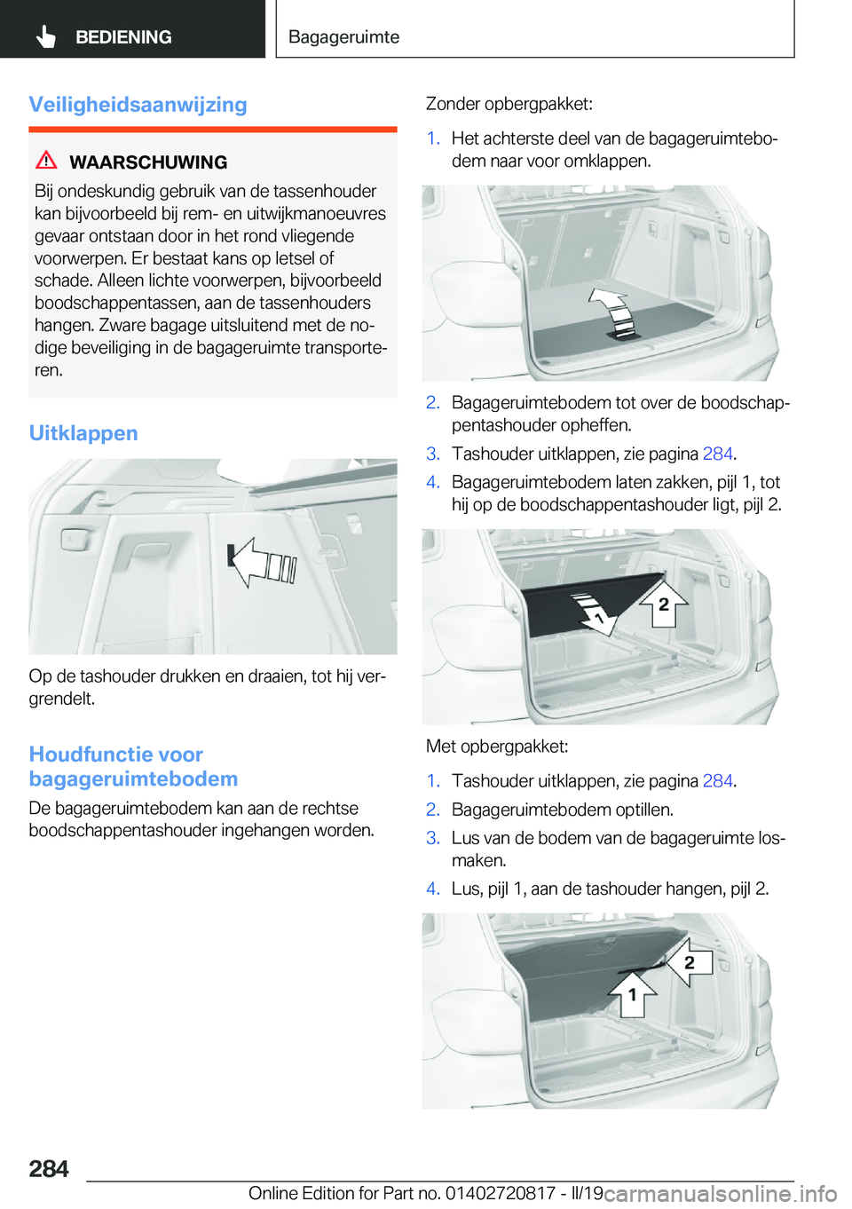 BMW X4 2019  Instructieboekjes (in Dutch) �V�e�i�l�i�g�h�e�i�d�s�a�a�n�w�i�j�z�i�n�g
�W�A�A�R�S�C�H�U�W�I�N�G
�B�i�j��o�n�d�e�s�k�u�n�d�i�g��g�e�b�r�u�i�k��v�a�n��d�e��t�a�s�s�e�n�h�o�u�d�e�r �k�a�n��b�i�j�v�o�o�r�b�e�e�l�d��b�i�j��r�