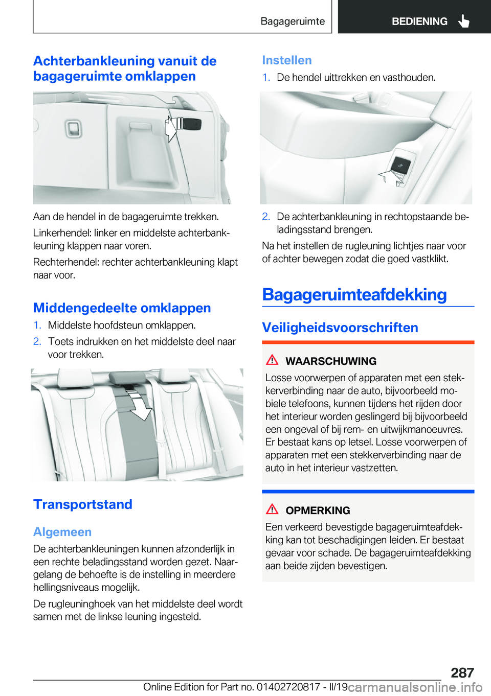 BMW X4 2019  Instructieboekjes (in Dutch) �A�c�h�t�e�r�b�a�n�k�l�e�u�n�i�n�g��v�a�n�u�i�t��d�e
�b�a�g�a�g�e�r�u�i�m�t�e��o�m�k�l�a�p�p�e�n
�A�a�n��d�e��h�e�n�d�e�l��i�n��d�e��b�a�g�a�g�e�r�u�i�m�t�e��t�r�e�k�k�e�n�.
�L�i�n�k�e�r�h�e�