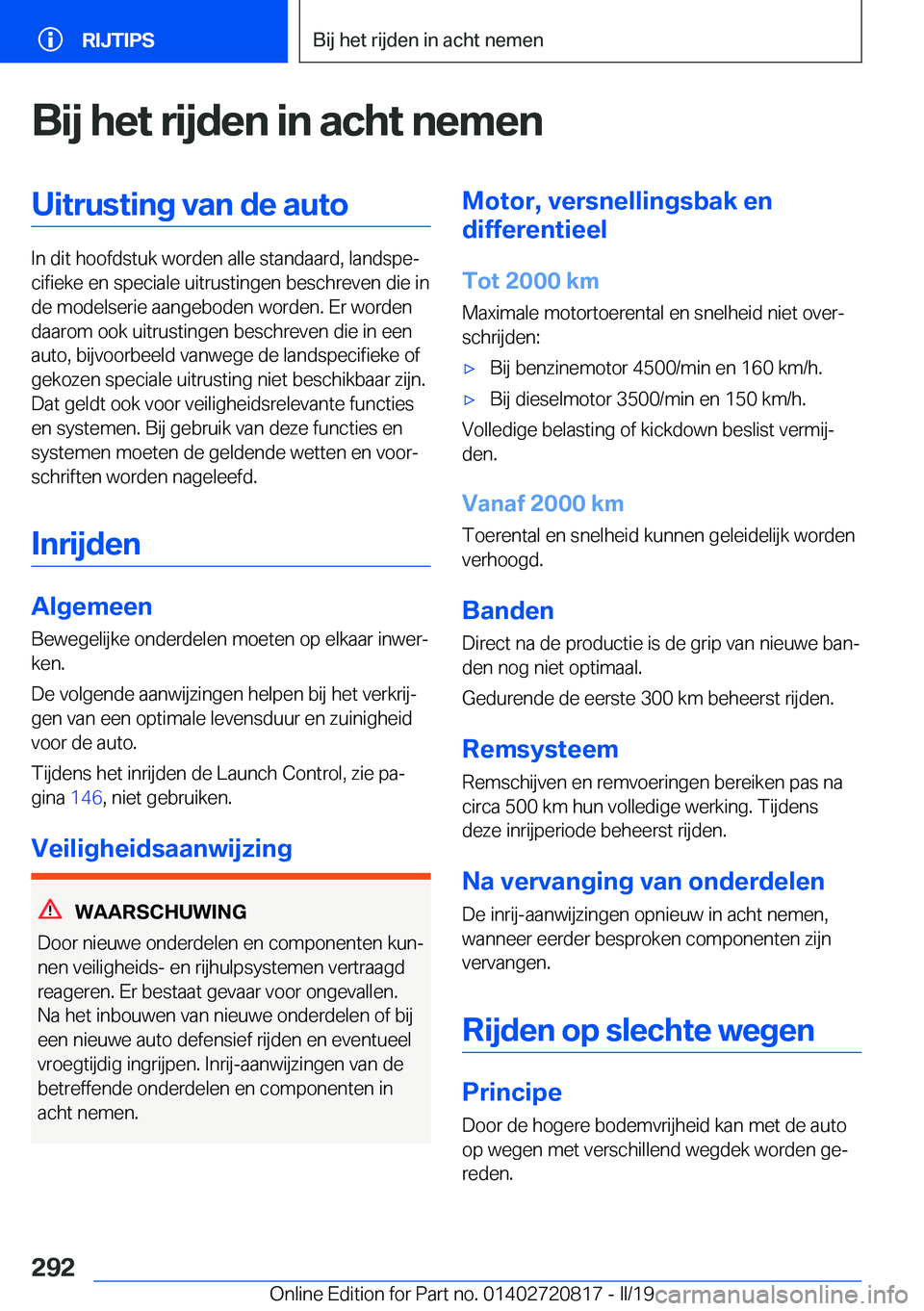 BMW X4 2019  Instructieboekjes (in Dutch) �B�i�j��h�e�t��r�i�j�d�e�n��i�n��a�c�h�t��n�e�m�e�n�U�i�t�r�u�s�t�i�n�g��v�a�n��d�e��a�u�t�o
�I�n��d�i�t��h�o�o�f�d�s�t�u�k��w�o�r�d�e�n��a�l�l�e��s�t�a�n�d�a�a�r�d�,��l�a�n�d�s�p�ej�c�