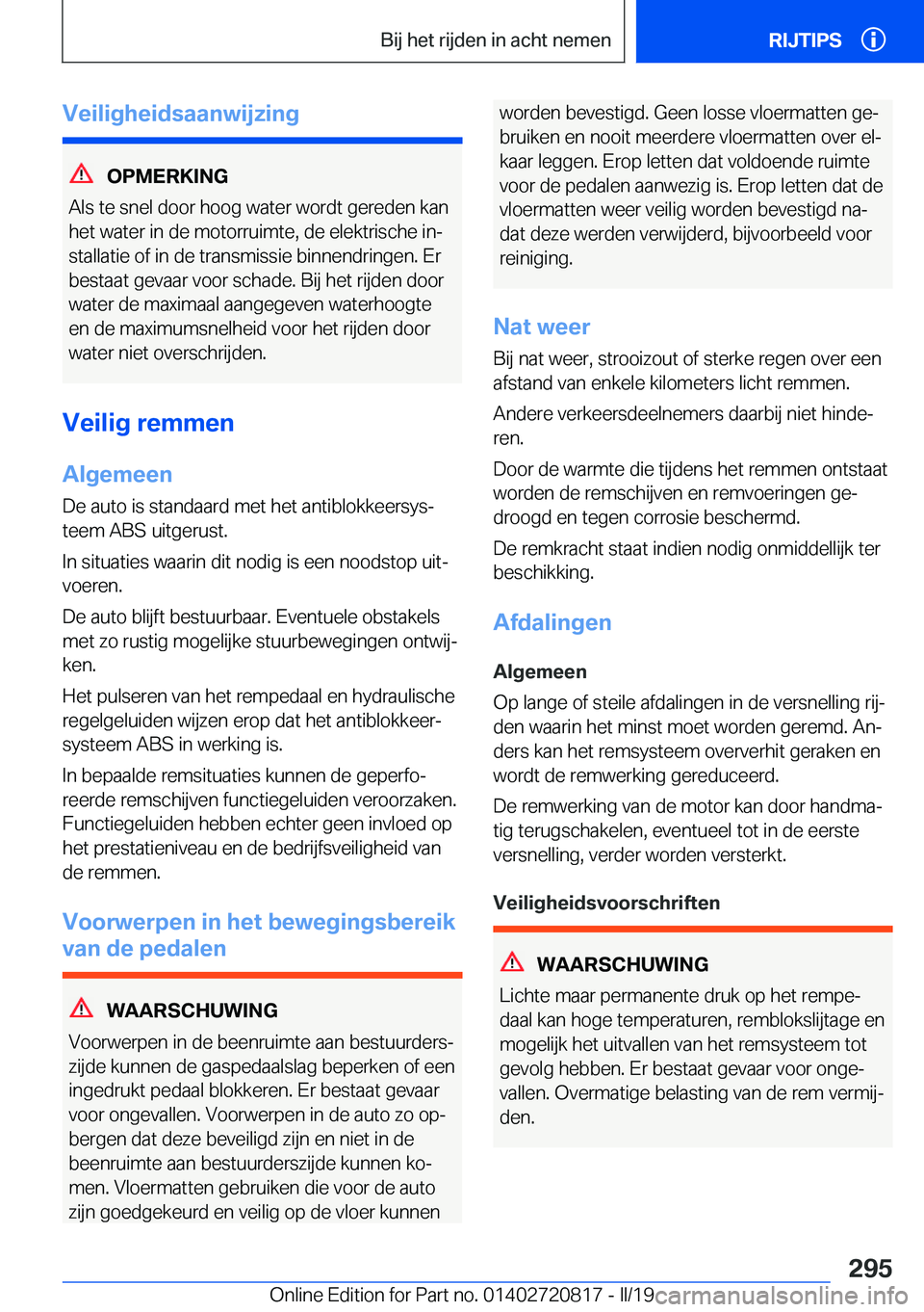 BMW X4 2019  Instructieboekjes (in Dutch) �V�e�i�l�i�g�h�e�i�d�s�a�a�n�w�i�j�z�i�n�g
�O�P�M�E�R�K�I�N�G
�A�l�s��t�e��s�n�e�l��d�o�o�r��h�o�o�g��w�a�t�e�r��w�o�r�d�t��g�e�r�e�d�e�n��k�a�n
�h�e�t��w�a�t�e�r��i�n��d�e��m�o�t�o�r�r�u�