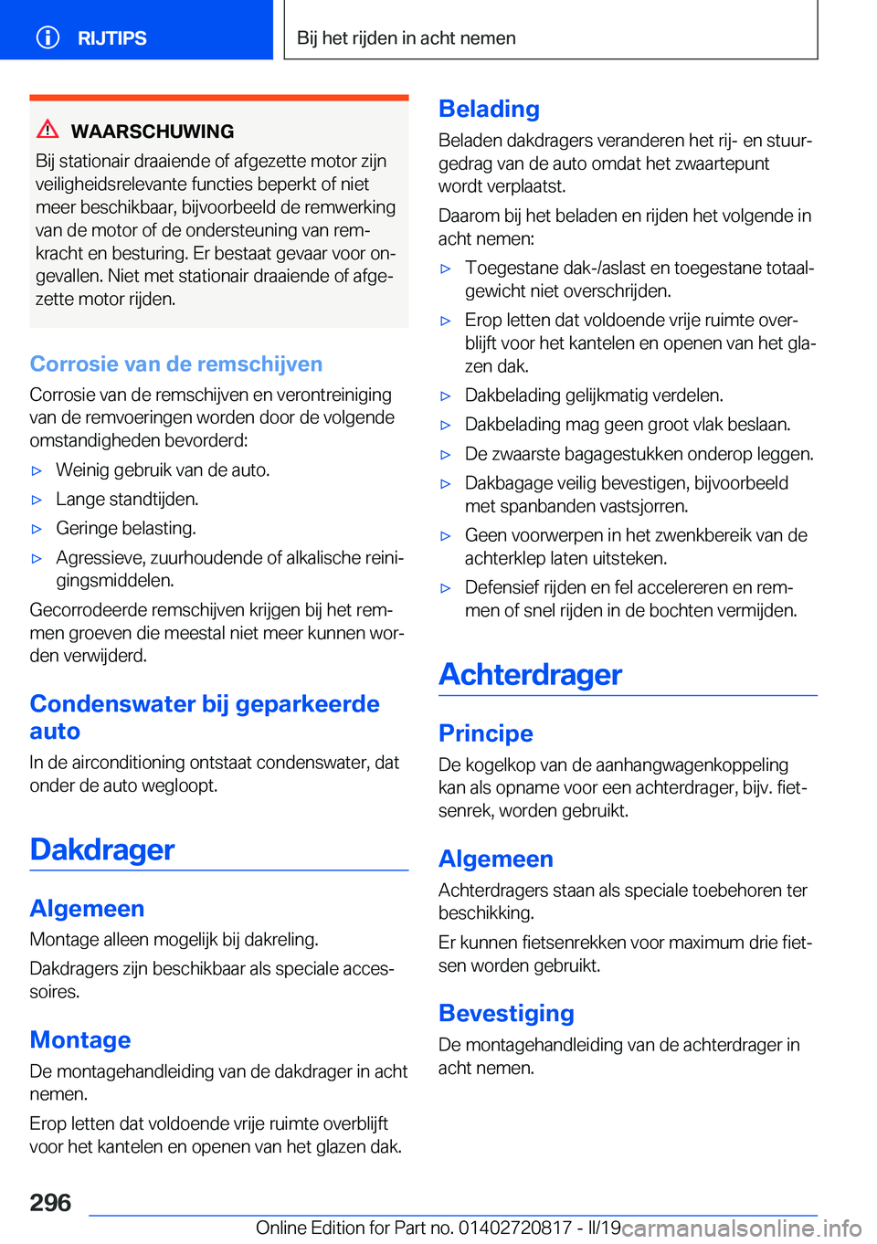 BMW X4 2019  Instructieboekjes (in Dutch) �W�A�A�R�S�C�H�U�W�I�N�G
�B�i�j��s�t�a�t�i�o�n�a�i�r��d�r�a�a�i�e�n�d�e��o�f��a�f�g�e�z�e�t�t�e��m�o�t�o�r��z�i�j�n
�v�e�i�l�i�g�h�e�i�d�s�r�e�l�e�v�a�n�t�e��f�u�n�c�t�i�e�s��b�e�p�e�r�k�t��o