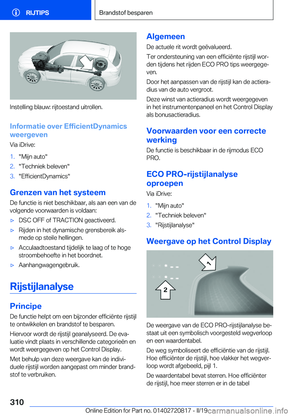 BMW X4 2019  Instructieboekjes (in Dutch) �I�n�s�t�e�l�l�i�n�g��b�l�a�u�w�:��r�i�j�t�o�e�s�t�a�n�d��u�i�t�r�o�l�l�e�n�.
�I�n�f�o�r�m�a�t�i�e��o�v�e�r��E�f�f�i�c�i�e�n�t�D�y�n�a�m�i�c�s
�w�e�e�r�g�e�v�e�n
�V�i�a��i�D�r�i�v�e�:
�1�.��M�i