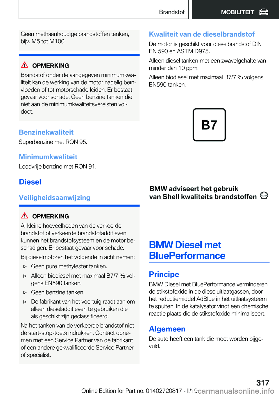 BMW X4 2019  Instructieboekjes (in Dutch) �G�e�e�n��m�e�t�h�a�a�n�h�o�u�d�i�g�e��b�r�a�n�d�s�t�o�f�f�e�n��t�a�n�k�e�n�,
�b�i�j�v�.��M�5��t�o�t��M�1�0�0�.
�O�P�M�E�R�K�I�N�G
�B�r�a�n�d�s�t�o�f��o�n�d�e�r��d�e��a�a�n�g�e�g�e�v�e�n��m�