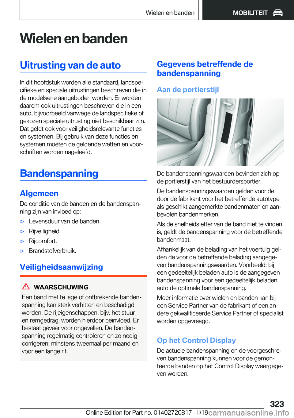 BMW X4 2019  Instructieboekjes (in Dutch) �W�i�e�l�e�n��e�n��b�a�n�d�e�n�U�i�t�r�u�s�t�i�n�g��v�a�n��d�e��a�u�t�o
�I�n��d�i�t��h�o�o�f�d�s�t�u�k��w�o�r�d�e�n��a�l�l�e��s�t�a�n�d�a�a�r�d�,��l�a�n�d�s�p�ej�c�i�f�i�e�k�e��e�n��s�p�