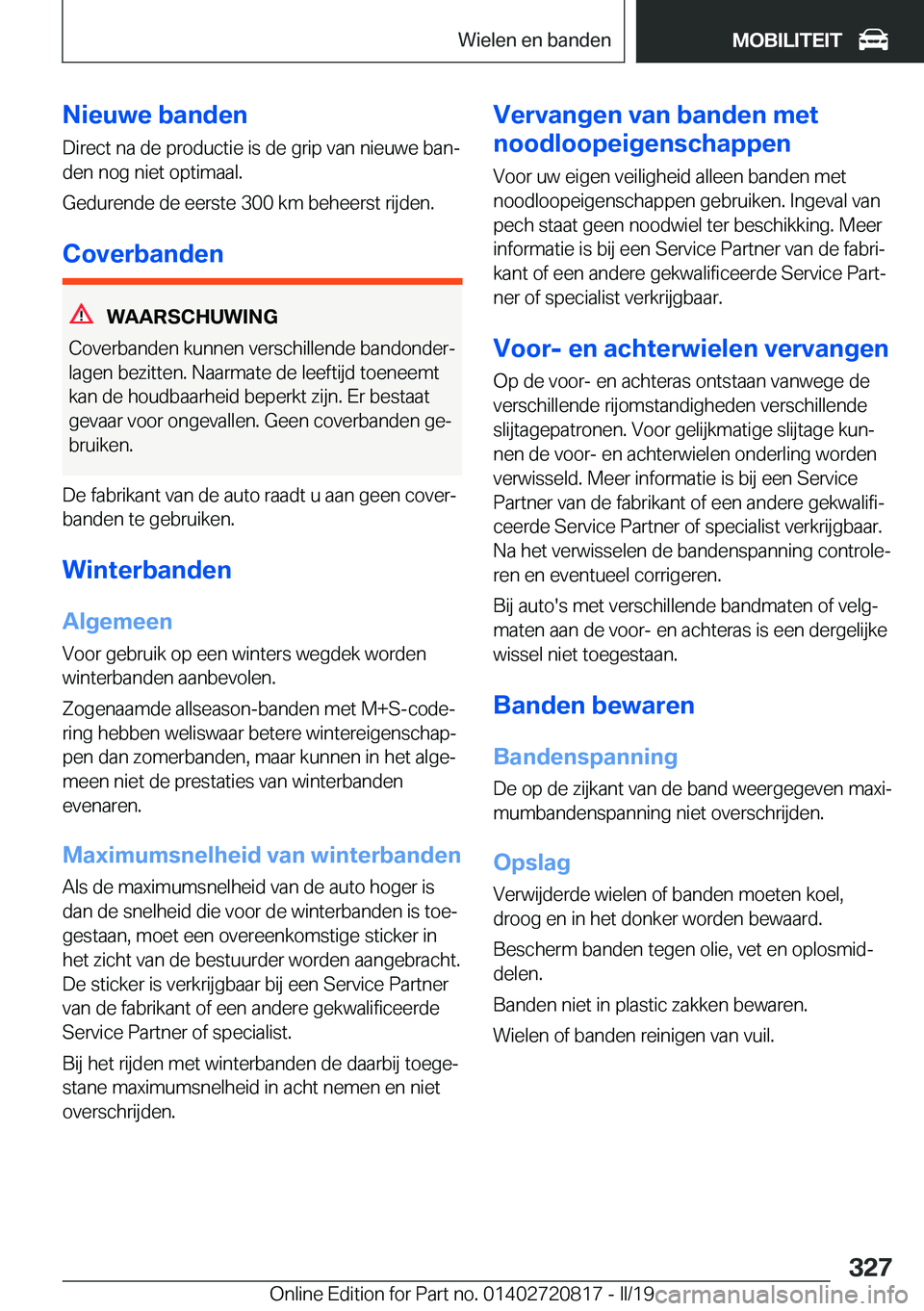 BMW X4 2019  Instructieboekjes (in Dutch) �N�i�e�u�w�e��b�a�n�d�e�n
�D�i�r�e�c�t��n�a��d�e��p�r�o�d�u�c�t�i�e��i�s��d�e��g�r�i�p��v�a�n��n�i�e�u�w�e��b�a�nj
�d�e�n��n�o�g��n�i�e�t��o�p�t�i�m�a�a�l�.
�G�e�d�u�r�e�n�d�e��d�e��e�
