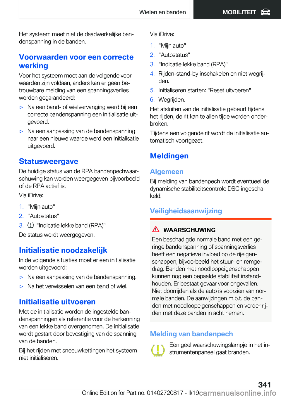 BMW X4 2019  Instructieboekjes (in Dutch) �H�e�t��s�y�s�t�e�e�m��m�e�e�t��n�i�e�t��d�e��d�a�a�d�w�e�r�k�e�l�i�j�k�e��b�a�nj�d�e�n�s�p�a�n�n�i�n�g��i�n��d�e��b�a�n�d�e�n�.
�V�o�o�r�w�a�a�r�d�e�n��v�o�o�r��e�e�n��c�o�r�r�e�c�t�e
�w