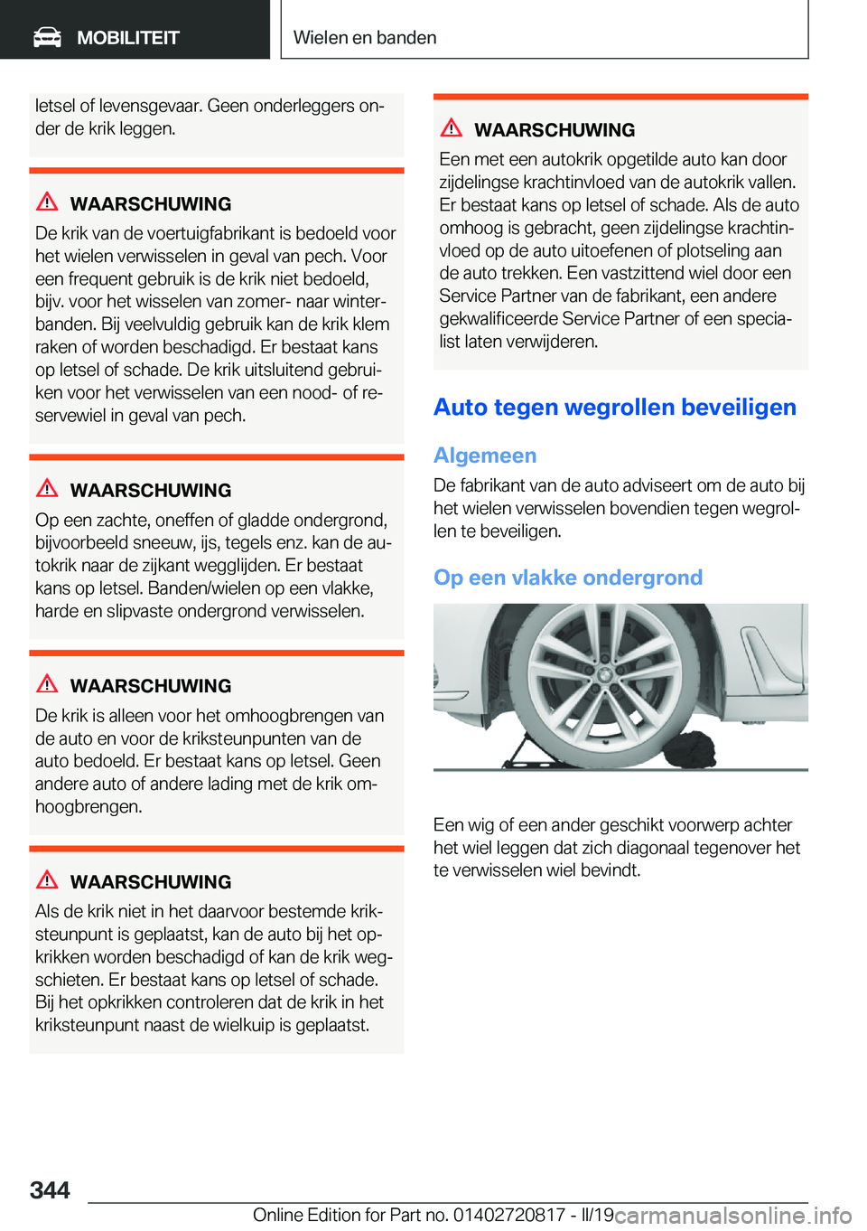 BMW X4 2019  Instructieboekjes (in Dutch) �l�e�t�s�e�l��o�f��l�e�v�e�n�s�g�e�v�a�a�r�.��G�e�e�n��o�n�d�e�r�l�e�g�g�e�r�s��o�nj
�d�e�r��d�e��k�r�i�k��l�e�g�g�e�n�.
�W�A�A�R�S�C�H�U�W�I�N�G
�D�e��k�r�i�k��v�a�n��d�e��v�o�e�r�t�u�i�