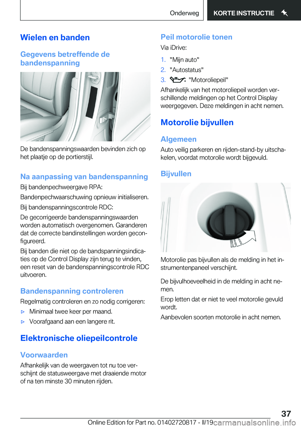 BMW X4 2019  Instructieboekjes (in Dutch) �W�i�e�l�e�n��e�n��b�a�n�d�e�n
�G�e�g�e�v�e�n�s��b�e�t�r�e�f�f�e�n�d�e��d�e
�b�a�n�d�e�n�s�p�a�n�n�i�n�g
�D�e��b�a�n�d�e�n�s�p�a�n�n�i�n�g�s�w�a�a�r�d�e�n��b�e�v�i�n�d�e�n��z�i�c�h��o�p �h�e�t