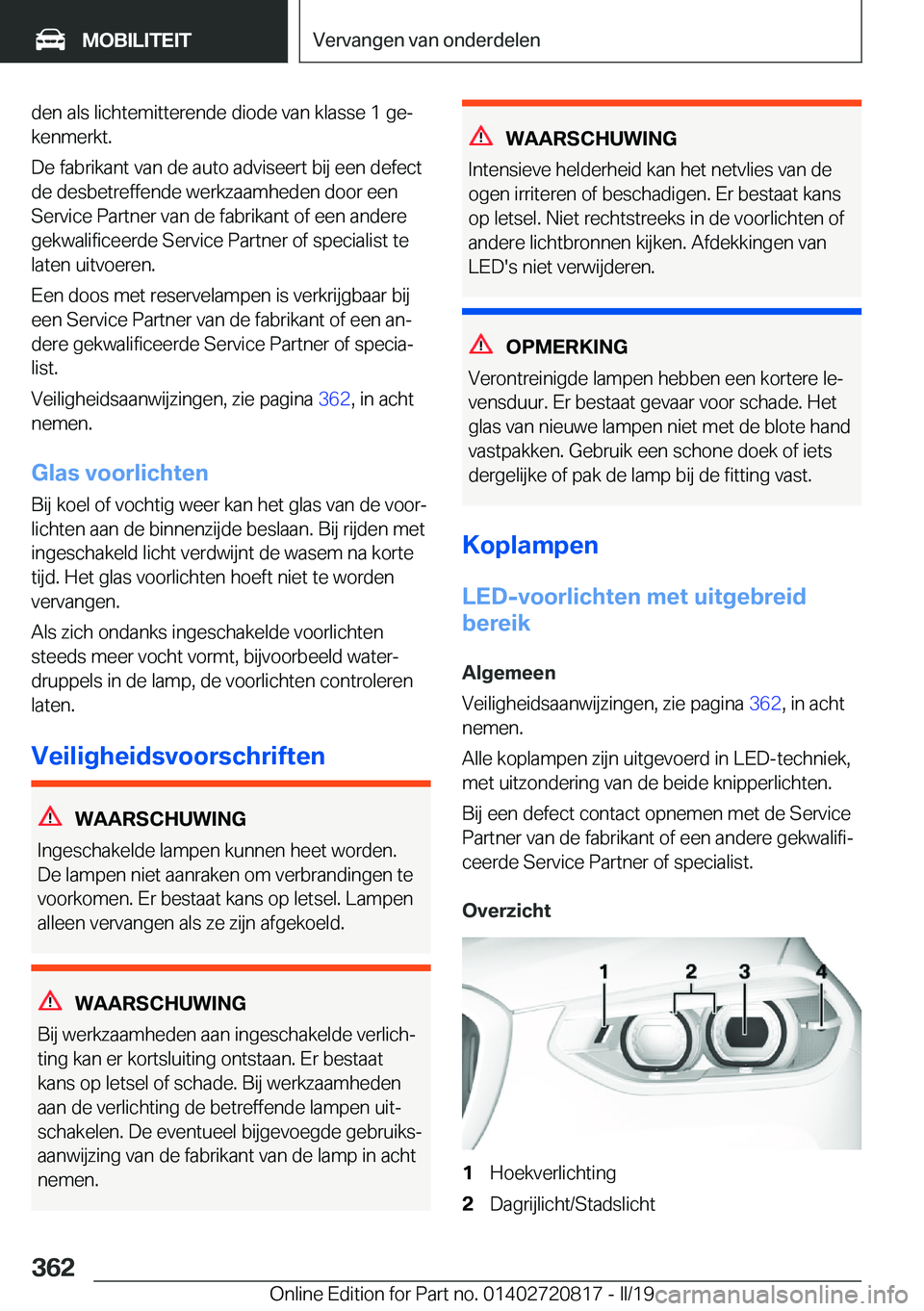 BMW X4 2019  Instructieboekjes (in Dutch) �d�e�n��a�l�s��l�i�c�h�t�e�m�i�t�t�e�r�e�n�d�e��d�i�o�d�e��v�a�n��k�l�a�s�s�e��1��g�ej
�k�e�n�m�e�r�k�t�.
�D�e��f�a�b�r�i�k�a�n�t��v�a�n��d�e��a�u�t�o��a�d�v�i�s�e�e�r�t��b�i�j��e�e�n�
