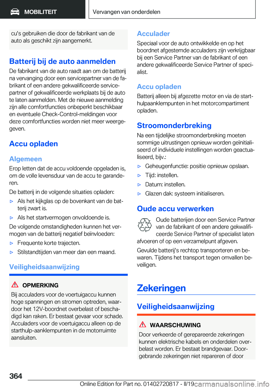 BMW X4 2019  Instructieboekjes (in Dutch) �c�u�'�s��g�e�b�r�u�i�k�e�n��d�i�e��d�o�o�r��d�e��f�a�b�r�i�k�a�n�t��v�a�n��d�e�a�u�t�o��a�l�s��g�e�s�c�h�i�k�t��z�i�j�n��a�a�n�g�e�m�e�r�k�t�.
�B�a�t�t�e�r�i�j��b�i�j��d�e��a�u�t�o�
