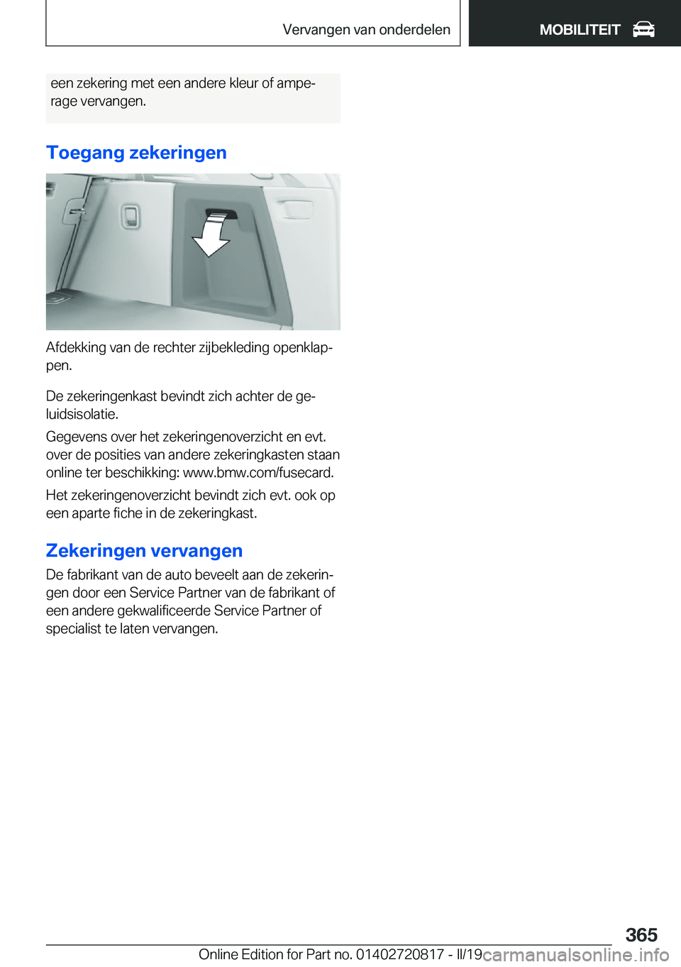 BMW X4 2019  Instructieboekjes (in Dutch) �e�e�n��z�e�k�e�r�i�n�g��m�e�t��e�e�n��a�n�d�e�r�e��k�l�e�u�r��o�f��a�m�p�ej�r�a�g�e��v�e�r�v�a�n�g�e�n�.
�T�o�e�g�a�n�g��z�e�k�e�r�i�n�g�e�n
�A�f�d�e�k�k�i�n�g��v�a�n��d�e��r�e�c�h�t�e�r