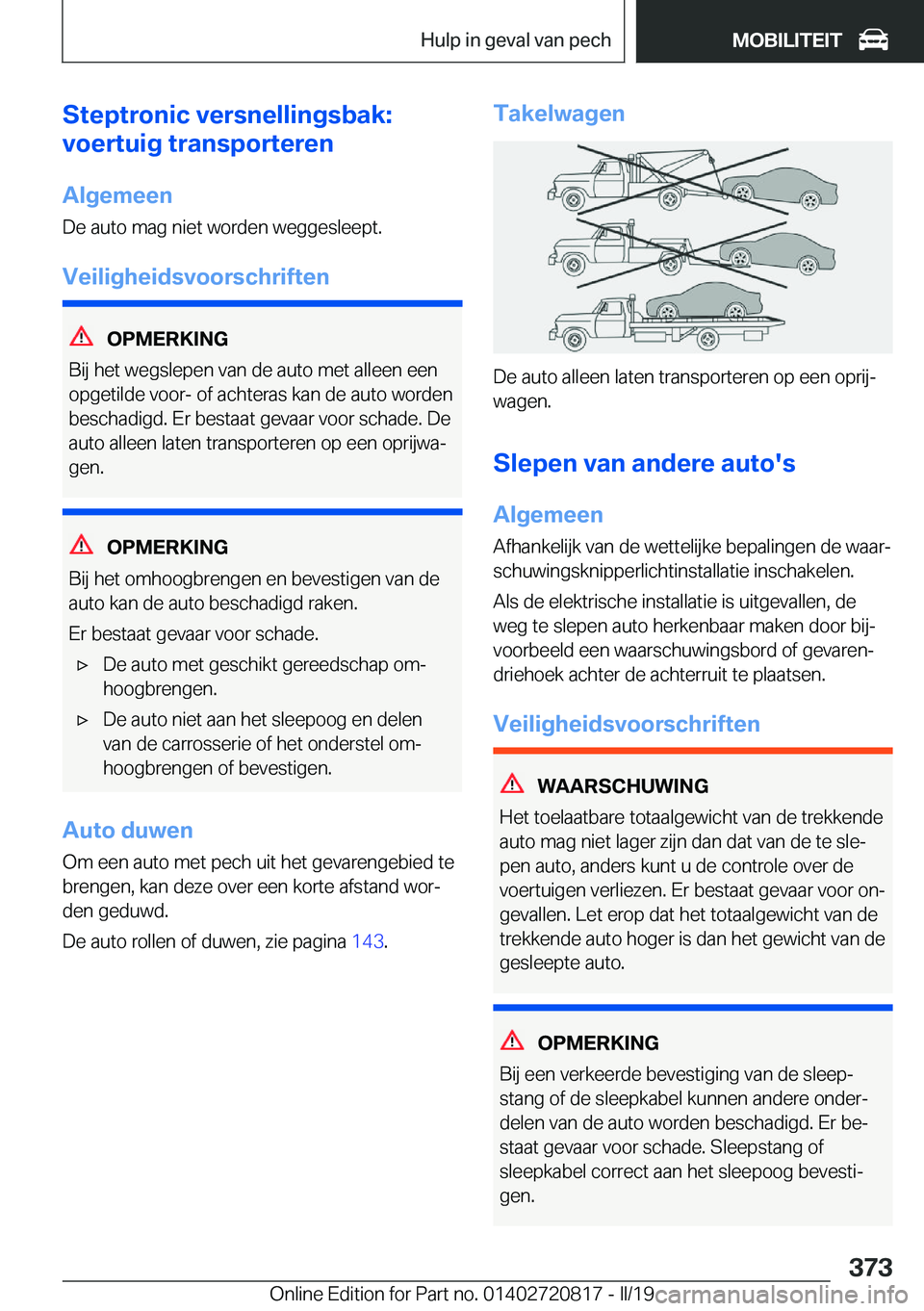 BMW X4 2019  Instructieboekjes (in Dutch) �S�t�e�p�t�r�o�n�i�c��v�e�r�s�n�e�l�l�i�n�g�s�b�a�k�:
�v�o�e�r�t�u�i�g��t�r�a�n�s�p�o�r�t�e�r�e�n
�A�l�g�e�m�e�e�n
�D�e��a�u�t�o��m�a�g��n�i�e�t��w�o�r�d�e�n��w�e�g�g�e�s�l�e�e�p�t�.
�V�e�i�l�i