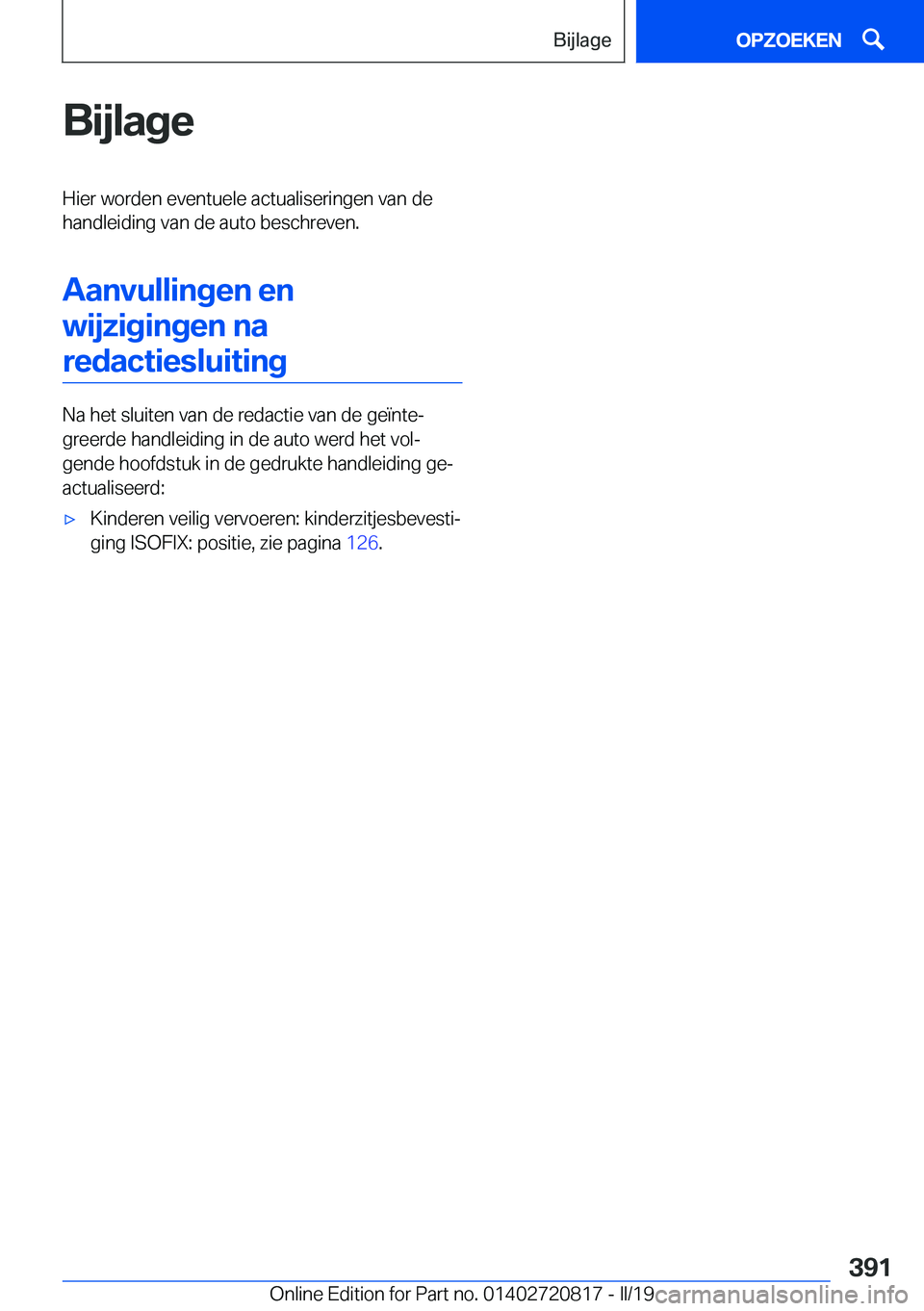 BMW X4 2019  Instructieboekjes (in Dutch) �B�i�j�l�a�g�e�H�i�e�r��w�o�r�d�e�n��e�v�e�n�t�u�e�l�e��a�c�t�u�a�l�i�s�e�r�i�n�g�e�n��v�a�n��d�e�h�a�n�d�l�e�i�d�i�n�g��v�a�n��d�e��a�u�t�o��b�e�s�c�h�r�e�v�e�n�.
�A�a�n�v�u�l�l�i�n�g�e�n��