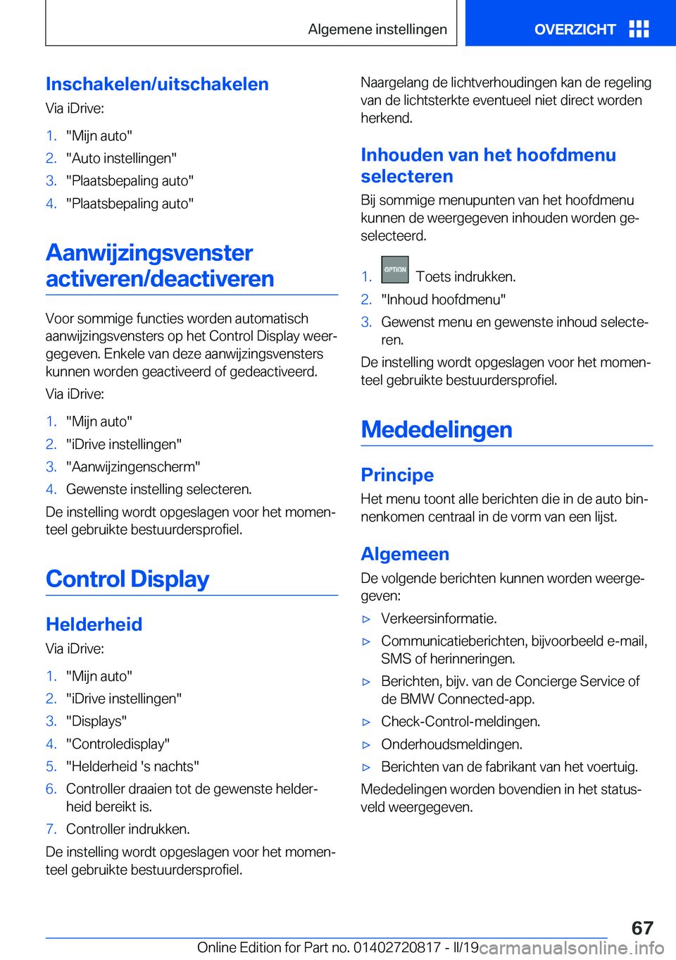 BMW X4 2019  Instructieboekjes (in Dutch) �I�n�s�c�h�a�k�e�l�e�n�/�u�i�t�s�c�h�a�k�e�l�e�n�V�i�a��i�D�r�i�v�e�:�1�.��M�i�j�n��a�u�t�o��2�.��A�u�t�o��i�n�s�t�e�l�l�i�n�g�e�n��3�.��P�l�a�a�t�s�b�e�p�a�l�i�n�g��a�u�t�o��4�.��P�l�a�a�t