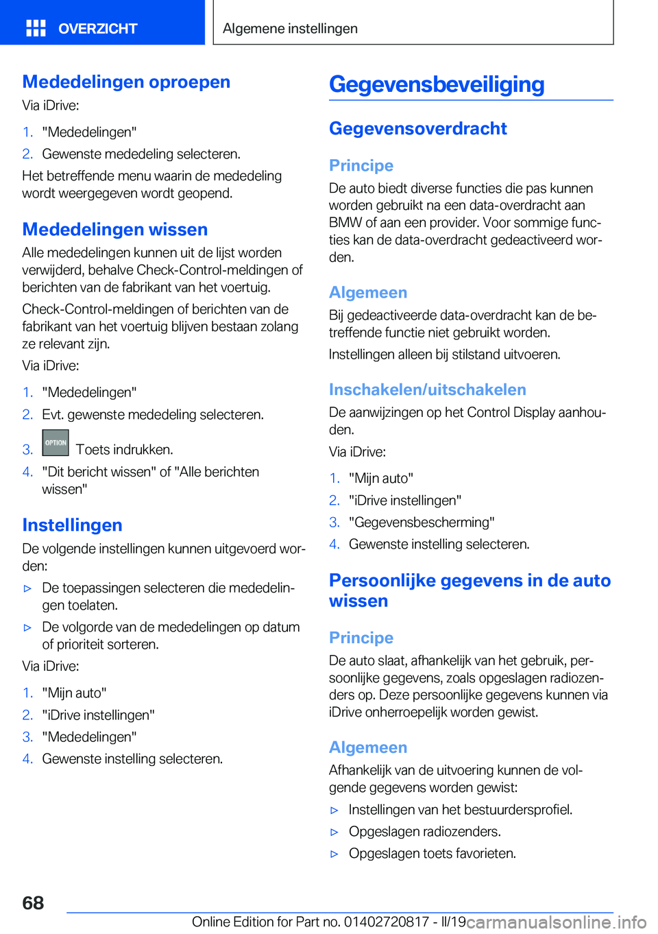 BMW X4 2019  Instructieboekjes (in Dutch) �M�e�d�e�d�e�l�i�n�g�e�n��o�p�r�o�e�p�e�n�V�i�a��i�D�r�i�v�e�:�1�.��M�e�d�e�d�e�l�i�n�g�e�n��2�.�G�e�w�e�n�s�t�e��m�e�d�e�d�e�l�i�n�g��s�e�l�e�c�t�e�r�e�n�.
�H�e�t��b�e�t�r�e�f�f�e�n�d�e��m�e�