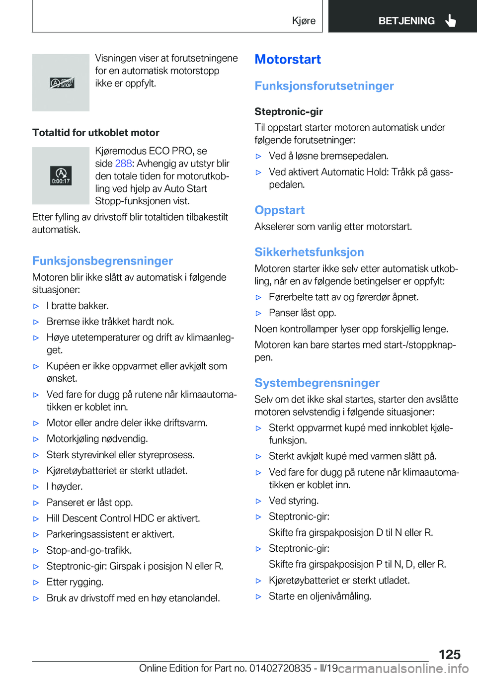 BMW X4 2019  InstruksjonsbØker (in Norwegian) �V�i�s�n�i�n�g�e�n��v�i�s�e�r��a�t��f�o�r�u�t�s�e�t�n�i�n�g�e�n�e
�f�o�r��e�n��a�u�t�o�m�a�t�i�s�k��m�o�t�o�r�s�t�o�p�p
�i�k�k�e��e�r��o�p�p�f�y�l�t�.
�T�o�t�a�l�t�i�d��f�o�r��u�t�k�o�b�l�e�