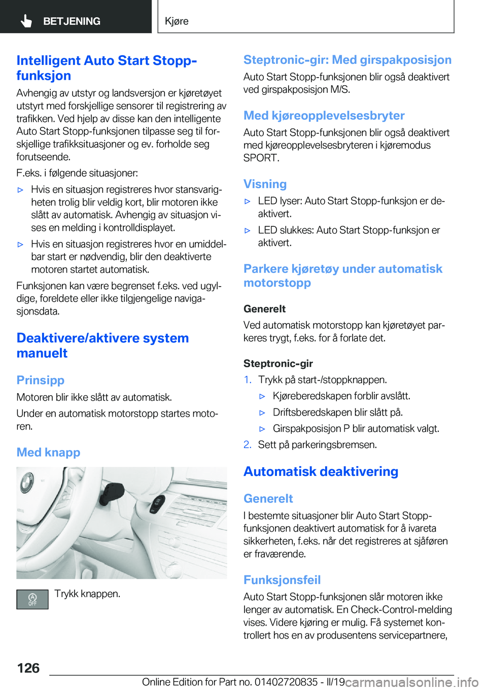BMW X4 2019  InstruksjonsbØker (in Norwegian) �I�n�t�e�l�l�i�g�e�n�t��A�u�t�o��S�t�a�r�t��S�t�o�p�p�-
�f�u�n�k�s�j�o�n
�A�v�h�e�n�g�i�g��a�v��u�t�s�t�y�r��o�g��l�a�n�d�s�v�e�r�s�j�o�n��e�r��k�j�
