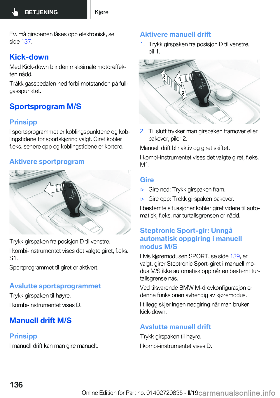 BMW X4 2019  InstruksjonsbØker (in Norwegian) �E�v�.��m�å��g�i�r�s�p�e�r�r�e�n��l�å�s�e�s��o�p�p��e�l�e�k�t�r�o�n�i�s�k�,��s�e
�s�i�d�e� �1�3�7�.
�K�i�c�k�-�d�o�w�n
�M�e�d��K�i�c�k�-�d�o�w�n��b�l�i�r��d�e�n��m�a�k�s�i�m�a�l�e��m�o�t