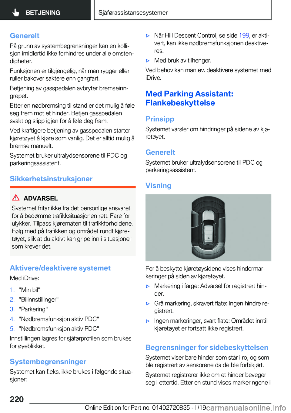 BMW X4 2019  InstruksjonsbØker (in Norwegian) �G�e�n�e�r�e�l�t
�P�å��g�r�u�n�n��a�v��s�y�s�t�e�m�b�e�g�r�e�n�s�n�i�n�g�e�r��k�a�n��e�n��k�o�l�l�ij
�s�j�o�n��i�m�i�d�l�e�r�t�i�d��i�k�k�e��f�o�r�h�i�n�d�r�e�s��u�n�d�e�r��a�l�l�e��o�m�