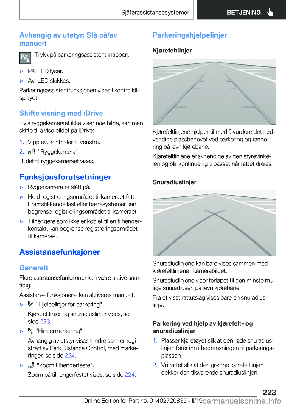 BMW X4 2019  InstruksjonsbØker (in Norwegian) �A�v�h�e�n�g�i�g��a�v��u�t�s�t�y�r�:��S�l�å��p�å�/�a�v
�m�a�n�u�e�l�t
�T�r�y�k�k��p�å��p�a�r�k�e�r�i�n�g�s�a�s�s�i�s�t�e�n�t�k�n�a�p�p�e�n�.x�P�å�:��L�E�D��l�y�s�e�r�.x�A�v�:��L�E�D��s