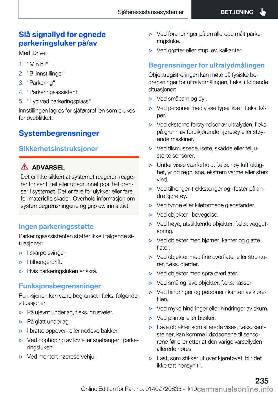 BMW X4 2019  InstruksjonsbØker (in Norwegian) �S�l�å��s�i�g�n�a�l�l�y�d��f�o�r��e�g�n�e�d�e
�p�a�r�k�e�r�i�n�g�s�l�u�k�e�r��p�å�/�a�v
�M�e�d��i�D�r�i�v�e�:�1�.��M�i�n��b�i�l��2�.��B�i�l�i�n�n�s�t�i�l�l�i�n�g�e�r��3�.��P�a�r�k�e�r�i�n