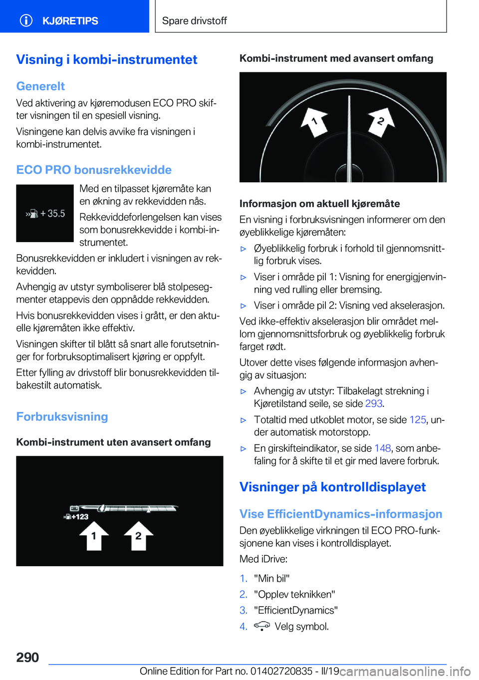 BMW X4 2019  InstruksjonsbØker (in Norwegian) �V�i�s�n�i�n�g��i��k�o�m�b�i�-�i�n�s�t�r�u�m�e�n�t�e�t
�G�e�n�e�r�e�l�t �V�e�d��a�k�t�i�v�e�r�i�n�g��a�v��k�j�