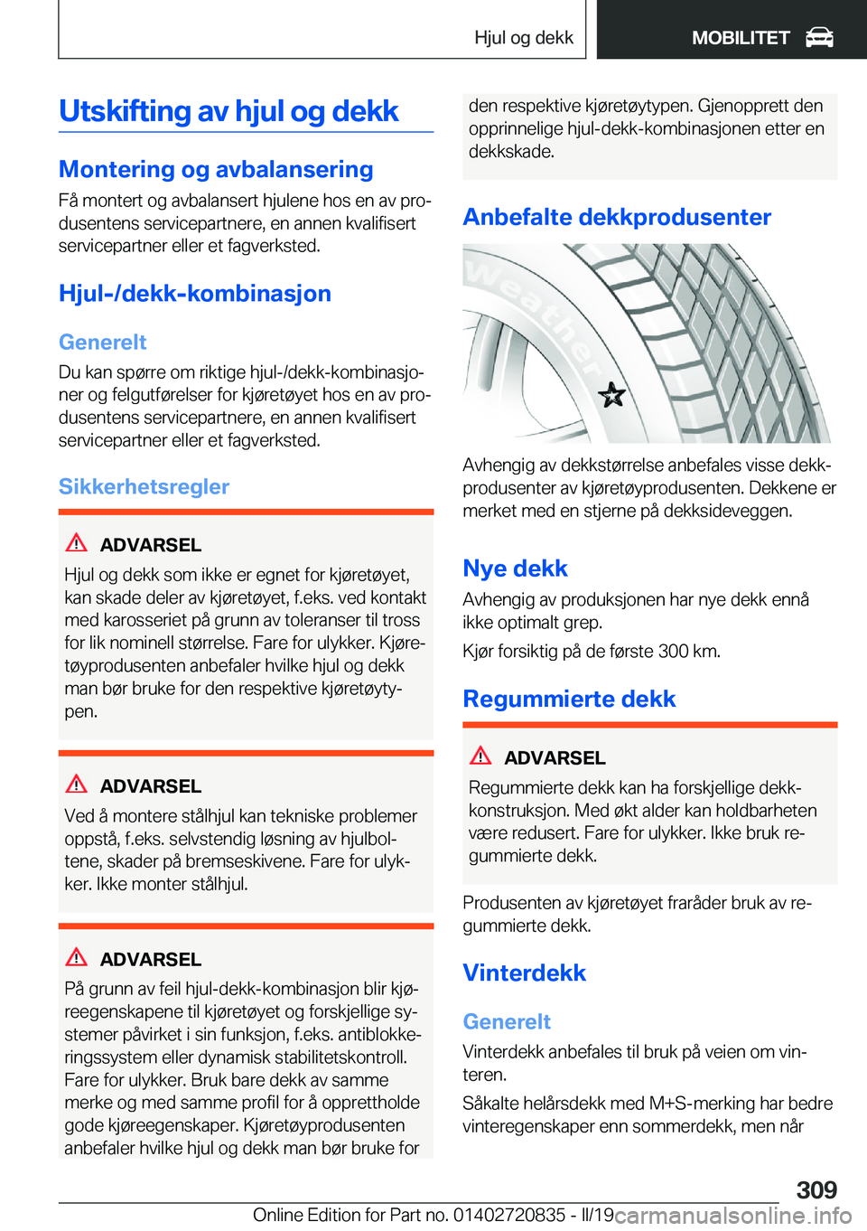 BMW X4 2019  InstruksjonsbØker (in Norwegian) �U�t�s�k�i�f�t�i�n�g��a�v��h�j�u�l��o�g��d�e�k�k
�M�o�n�t�e�r�i�n�g��o�g��a�v�b�a�l�a�n�s�e�r�i�n�g�F�å��m�o�n�t�e�r�t��o�g��a�v�b�a�l�a�n�s�e�r�t��h�j�u�l�e�n�e��h�o�s��e�n��a�v��p�r�o