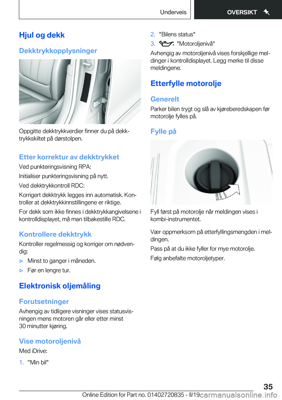 BMW X4 2019  InstruksjonsbØker (in Norwegian) �H�j�u�l��o�g��d�e�k�k
�D�e�k�k�t�r�y�k�k�o�p�p�l�y�s�n�i�n�g�e�r
�O�p�p�g�i�t�t�e��d�e�k�k�t�r�y�k�k�v�e�r�d�i�e�r��f�i�n�n�e�r��d�u��p�å��d�e�k�kj
�t�r�y�k�k�s�k�i�l�t�e�t��p�å��d�