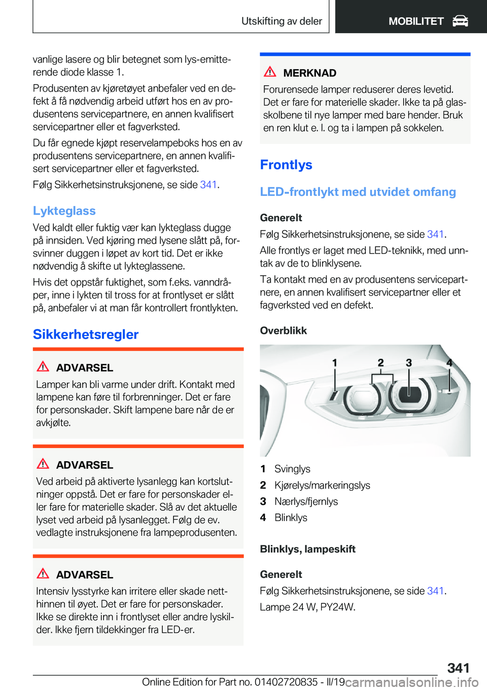 BMW X4 2019  InstruksjonsbØker (in Norwegian) �v�a�n�l�i�g�e��l�a�s�e�r�e��o�g��b�l�i�r��b�e�t�e�g�n�e�t��s�o�m��l�y�s�-�e�m�i�t�t�ej�r�e�n�d�e��d�i�o�d�e��k�l�a�s�s�e��1�.
�P�r�o�d�u�s�e�n�t�e�n��a�v��k�j�