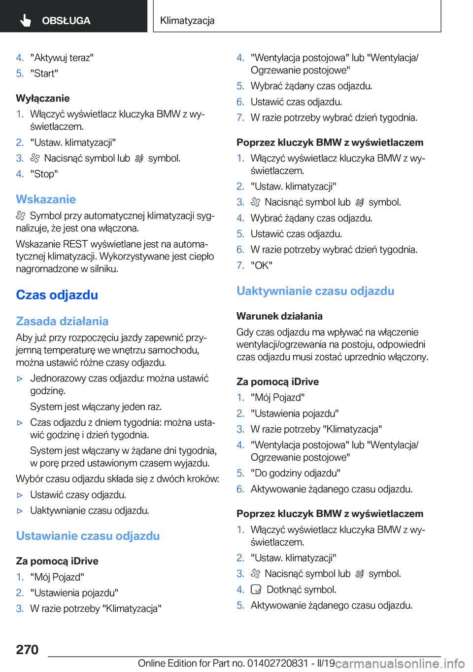 BMW X4 2019  Instrukcja obsługi (in Polish) �4�.��A�k�t�y�w�u�j��t�e�r�a�z��5�.��S�t�a�r�t�
�W�y�ł�ą�c�z�a�n�i�e
�1�.�W�ł�