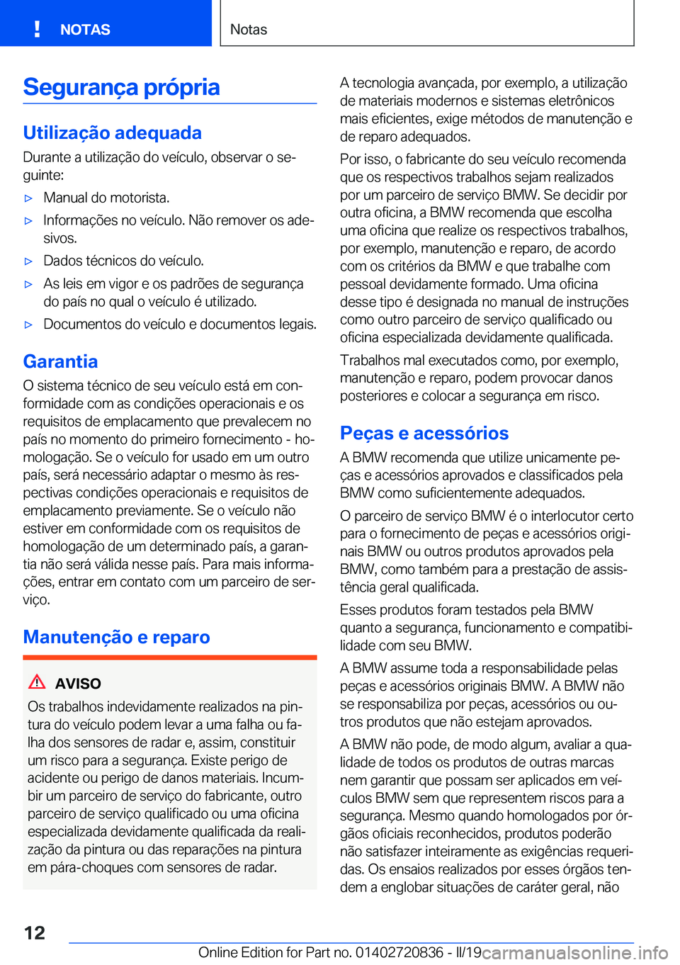 BMW X4 2019  Manual do condutor (in Portuguese) �S�e�g�u�r�a�n�