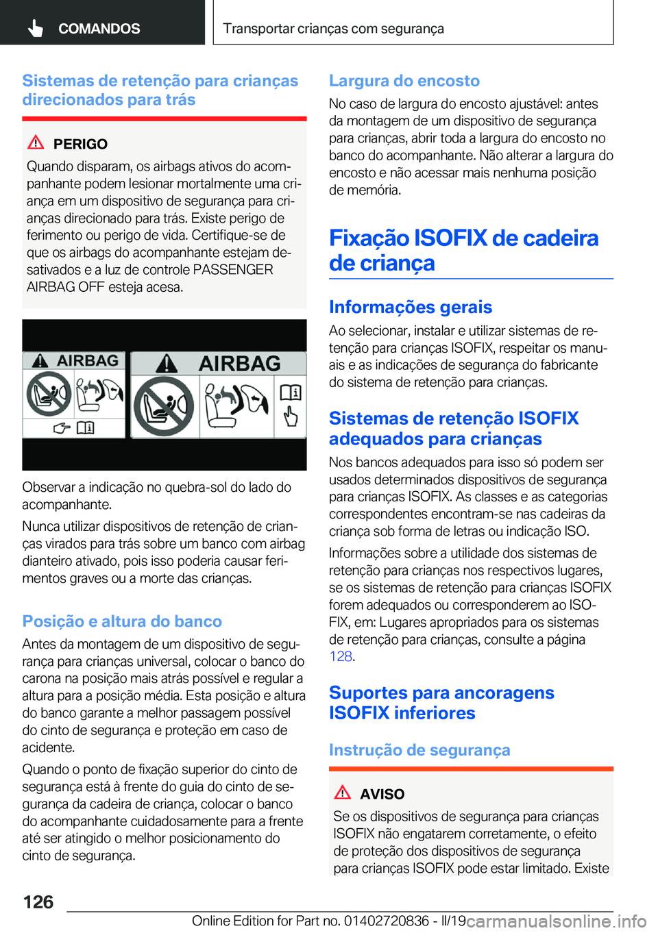 BMW X4 2019  Manual do condutor (in Portuguese) �S�i�s�t�e�m�a�s��d�e��r�e�t�e�n�