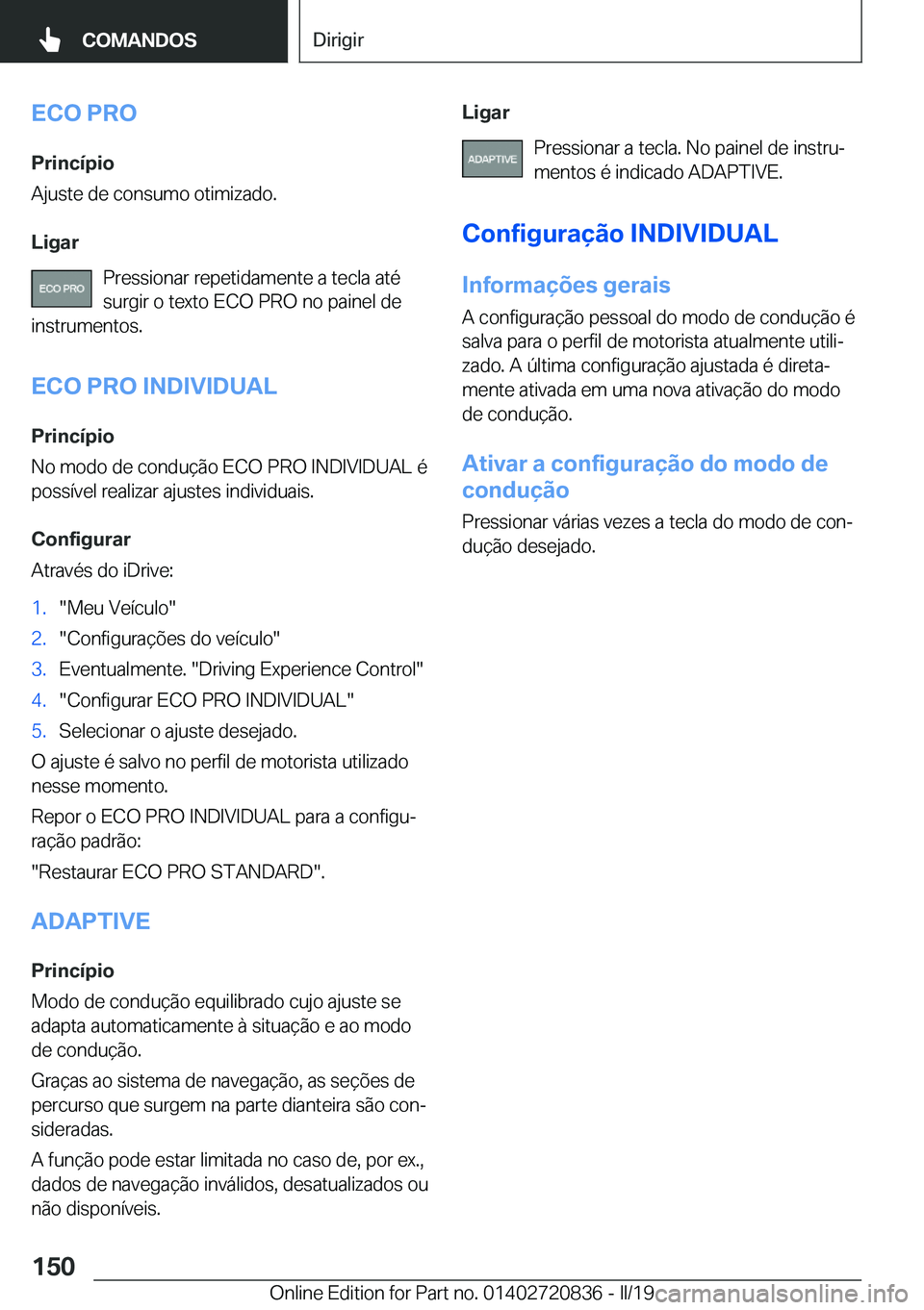 BMW X4 2019  Manual do condutor (in Portuguese) �E�C�O��P�R�O�P�r�i�n�c�