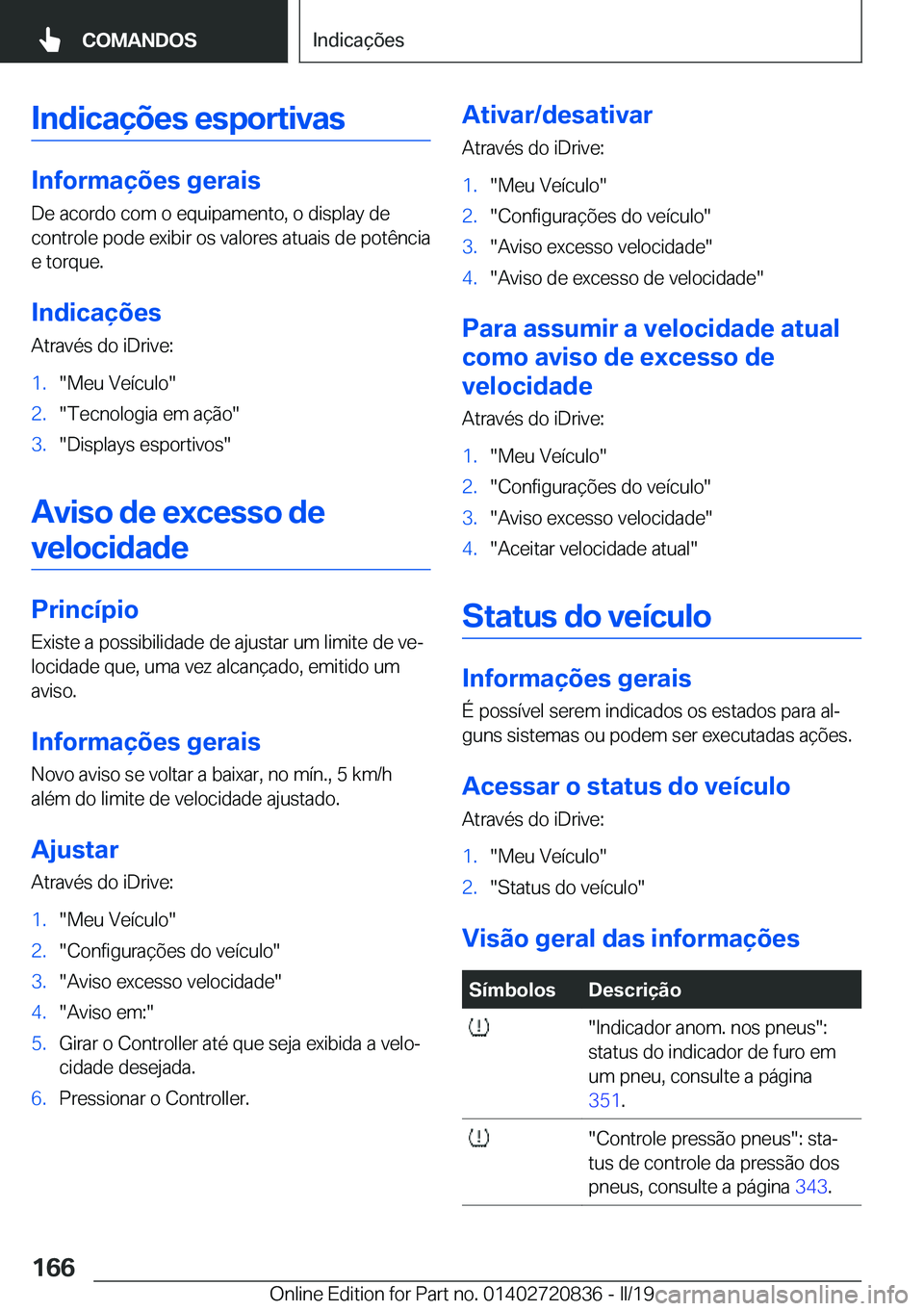 BMW X4 2019  Manual do condutor (in Portuguese) �I�n�d�i�c�a�