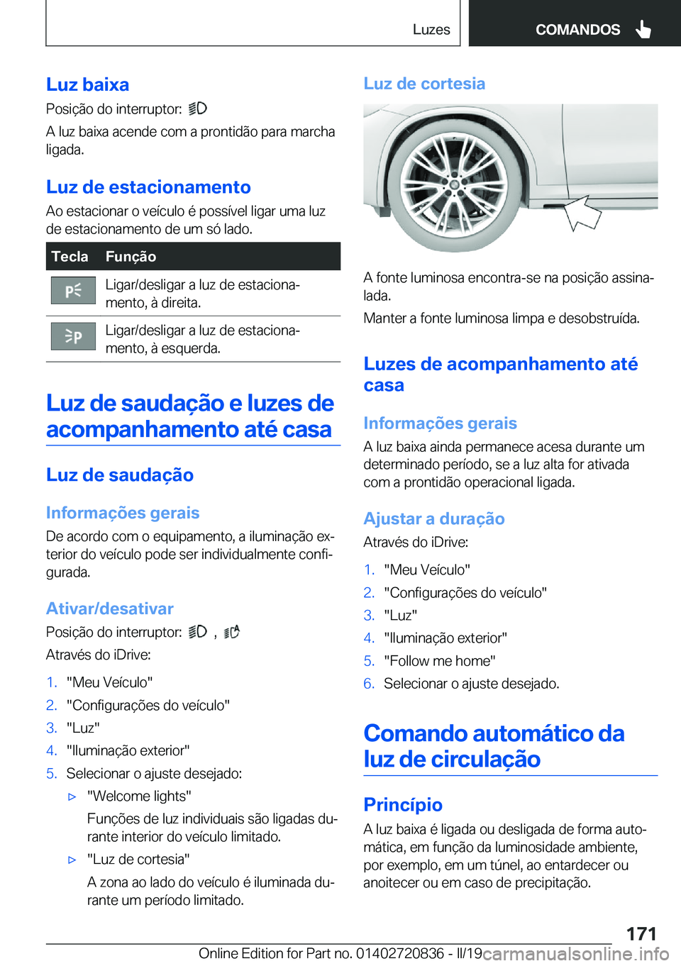 BMW X4 2019  Manual do condutor (in Portuguese) �L�u�z��b�a�i�x�a�P�o�s�i�