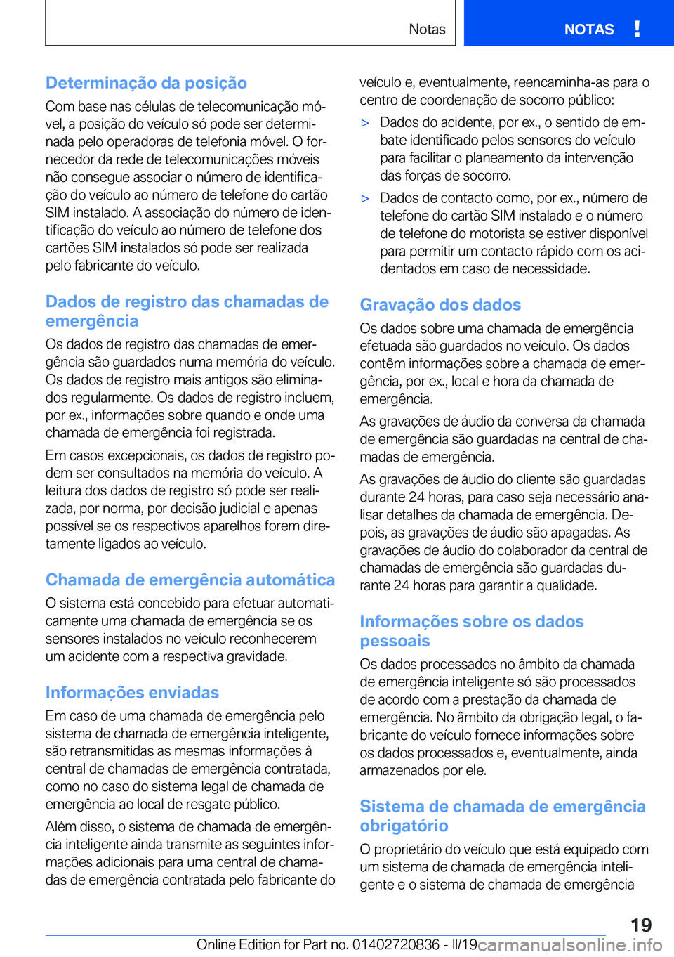 BMW X4 2019  Manual do condutor (in Portuguese) �D�e�t�e�r�m�i�n�a�