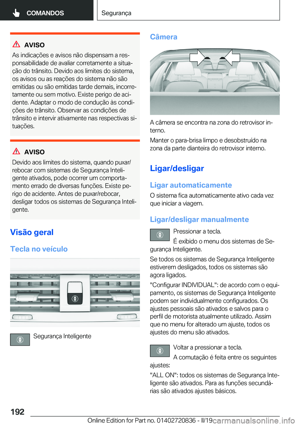BMW X4 2019  Manual do condutor (in Portuguese) �A�V�I�S�O
�A�s��i�n�d�i�c�a�