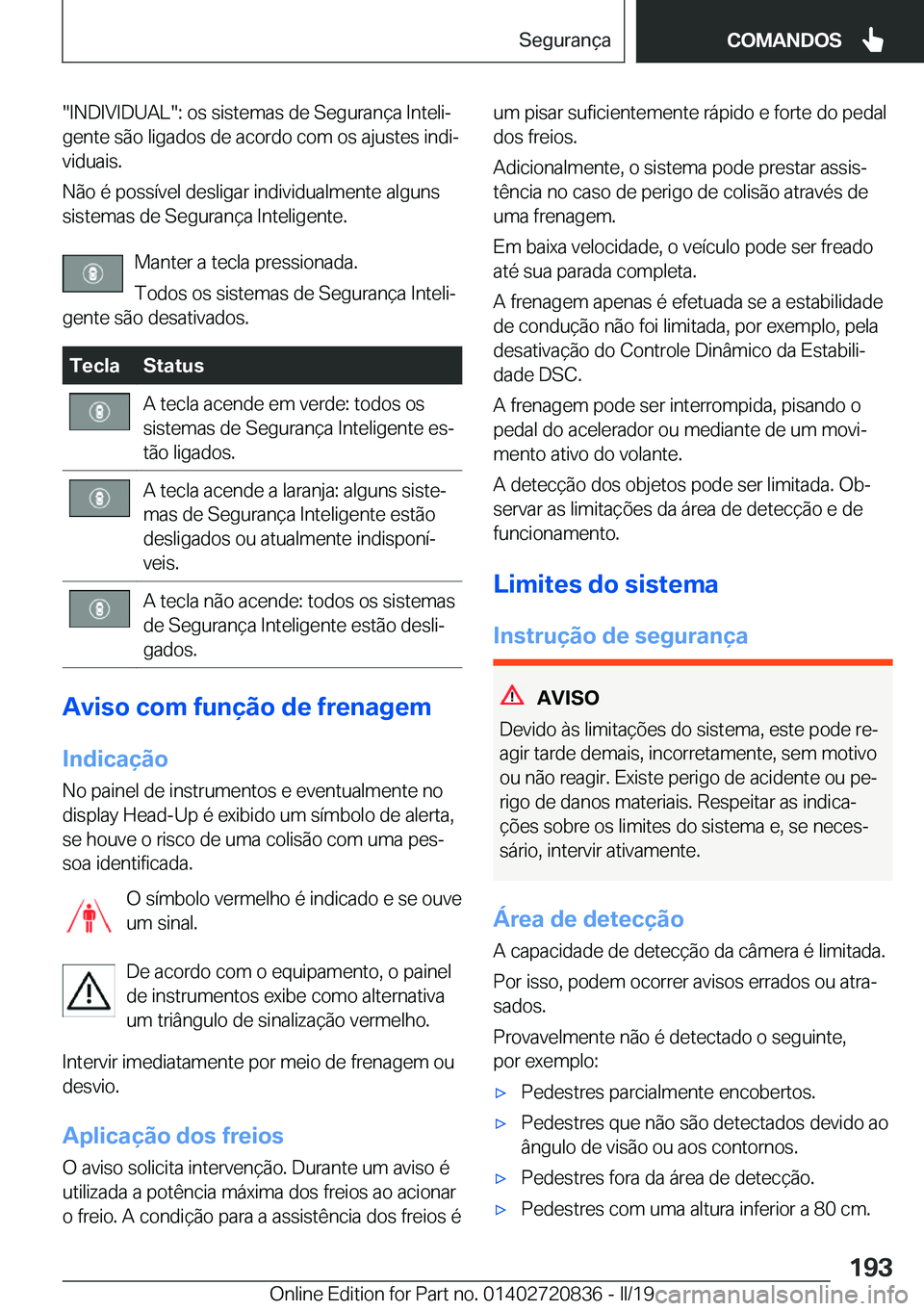 BMW X4 2019  Manual do condutor (in Portuguese) ��I�N�D�I�V�I�D�U�A�L��:��o�s��s�i�s�t�e�m�a�s��d�e��S�e�g�u�r�a�n�