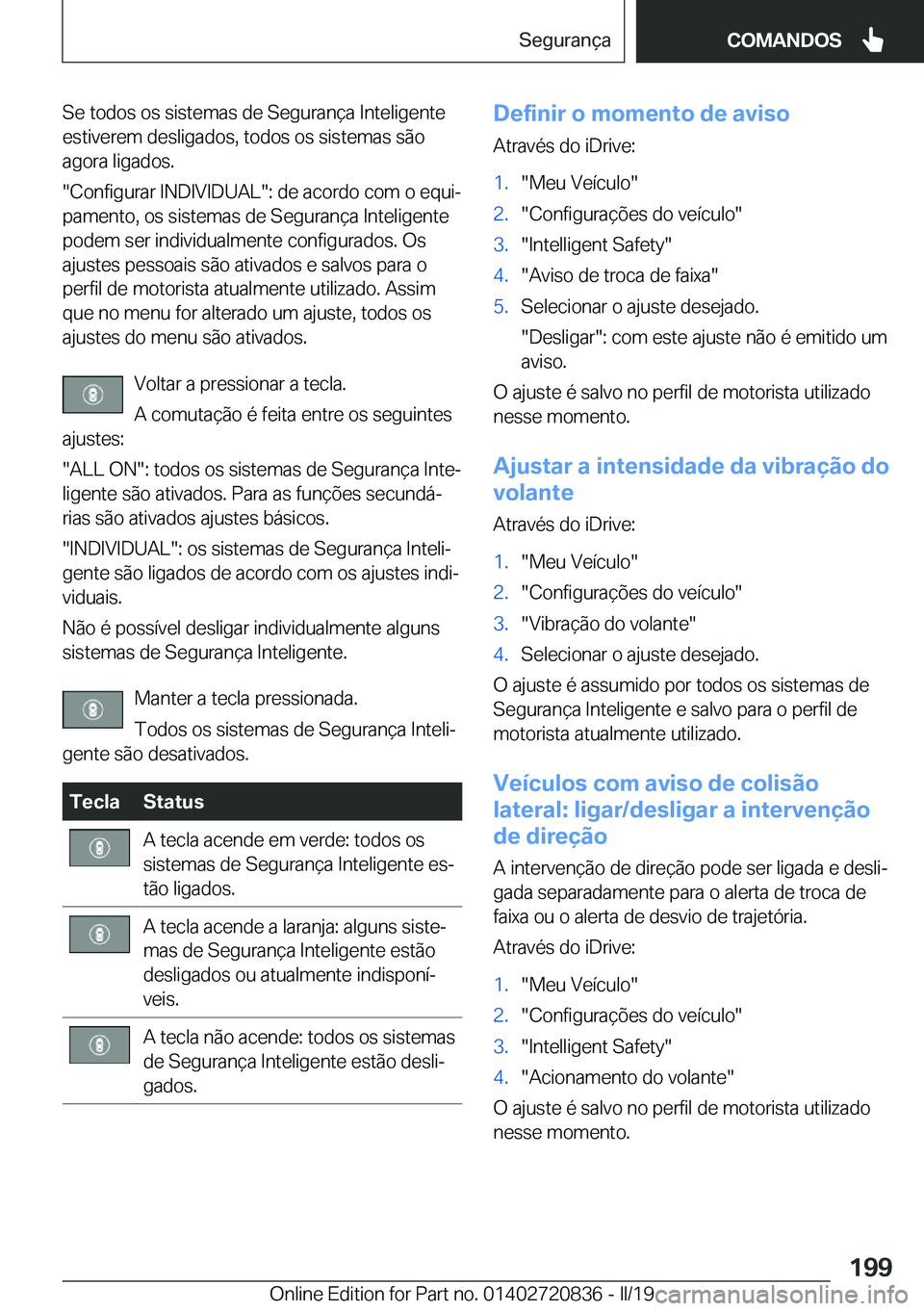 BMW X4 2019  Manual do condutor (in Portuguese) �S�e��t�o�d�o�s��o�s��s�i�s�t�e�m�a�s��d�e��S�e�g�u�r�a�n�